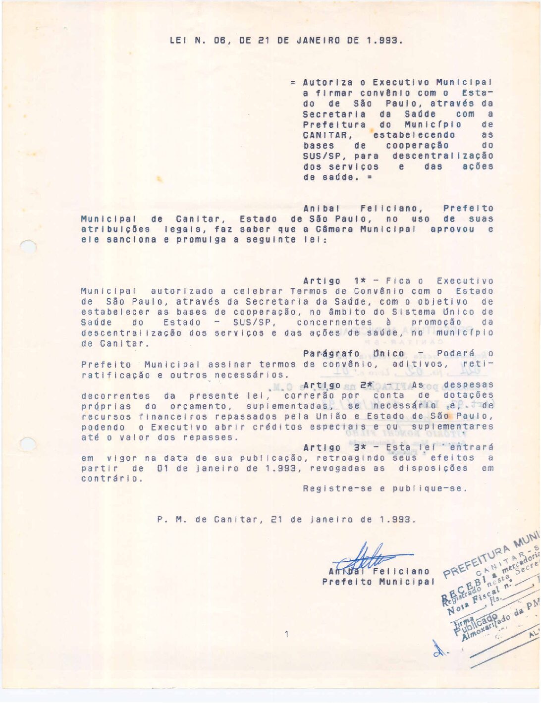 Leia mais sobre o artigo Lei Municipal nº 06 1993   Autoriza o Executivo Municipal a firmar convênio com o Estado de São Paulo, através da Secretaria da Saúde.