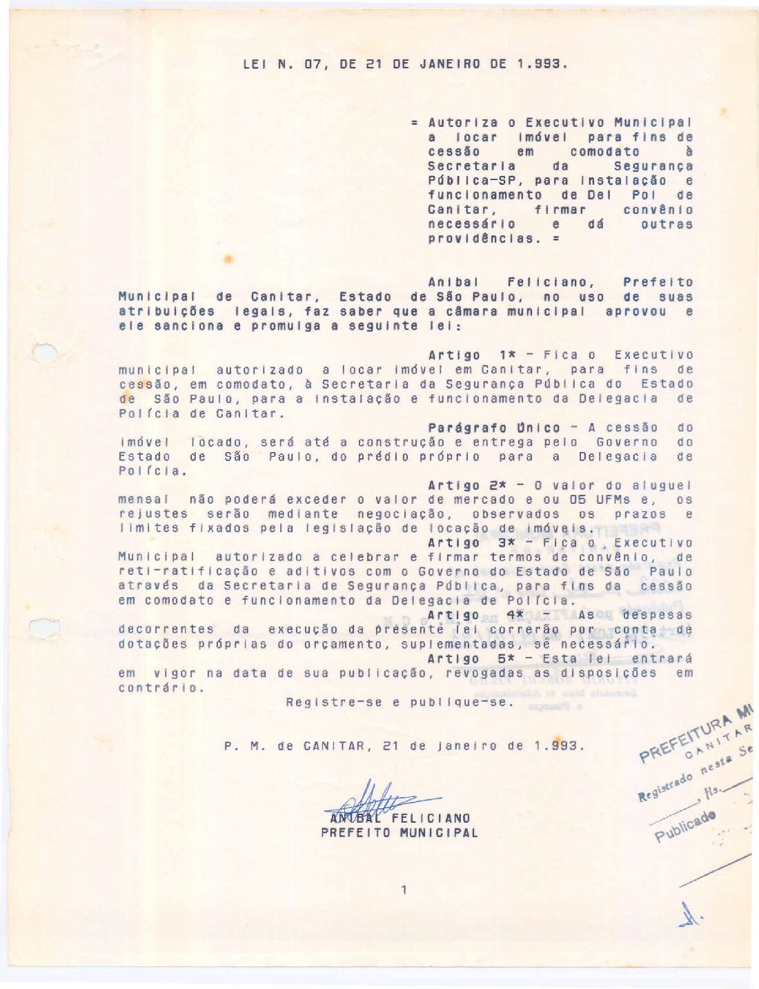 Leia mais sobre o artigo Lei Municipal nº 07 1993   Autoriza o Executivo Municipal a locar imóvel para instalação da Delegacia de Polícia de Canitar.
