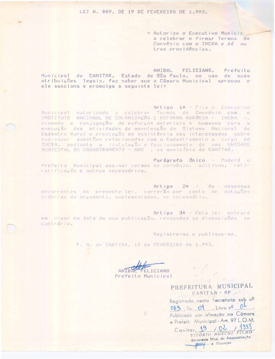Leia mais sobre o artigo Lei Municipal nº 09 1993   Autoriza o Executivo Municipal a celebrar convênio com o INCRA.