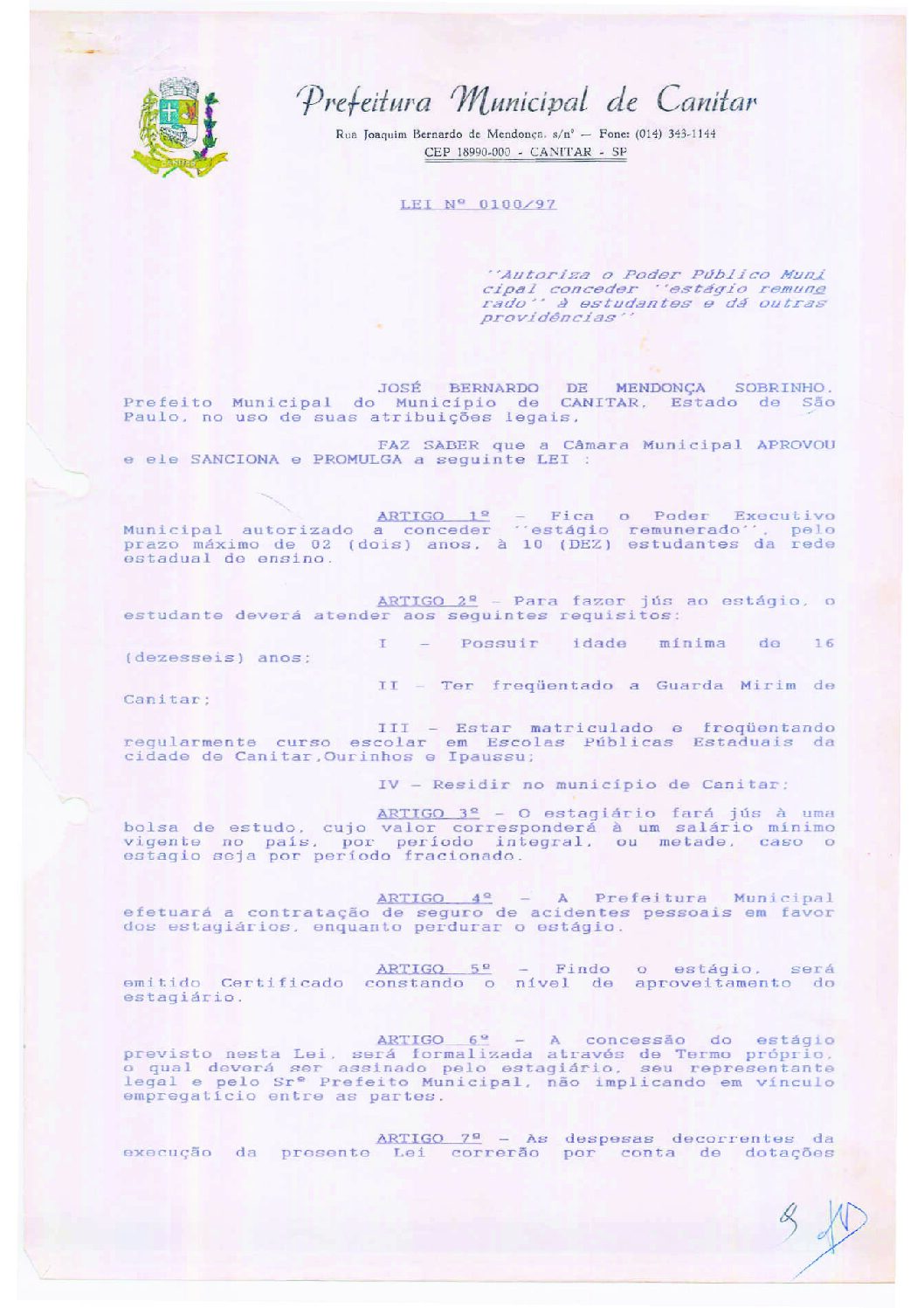 Leia mais sobre o artigo Lei Municipal nº 100 1997   Autoriza o Poder Público Municipal conceder estágio remunerado à estudantes.