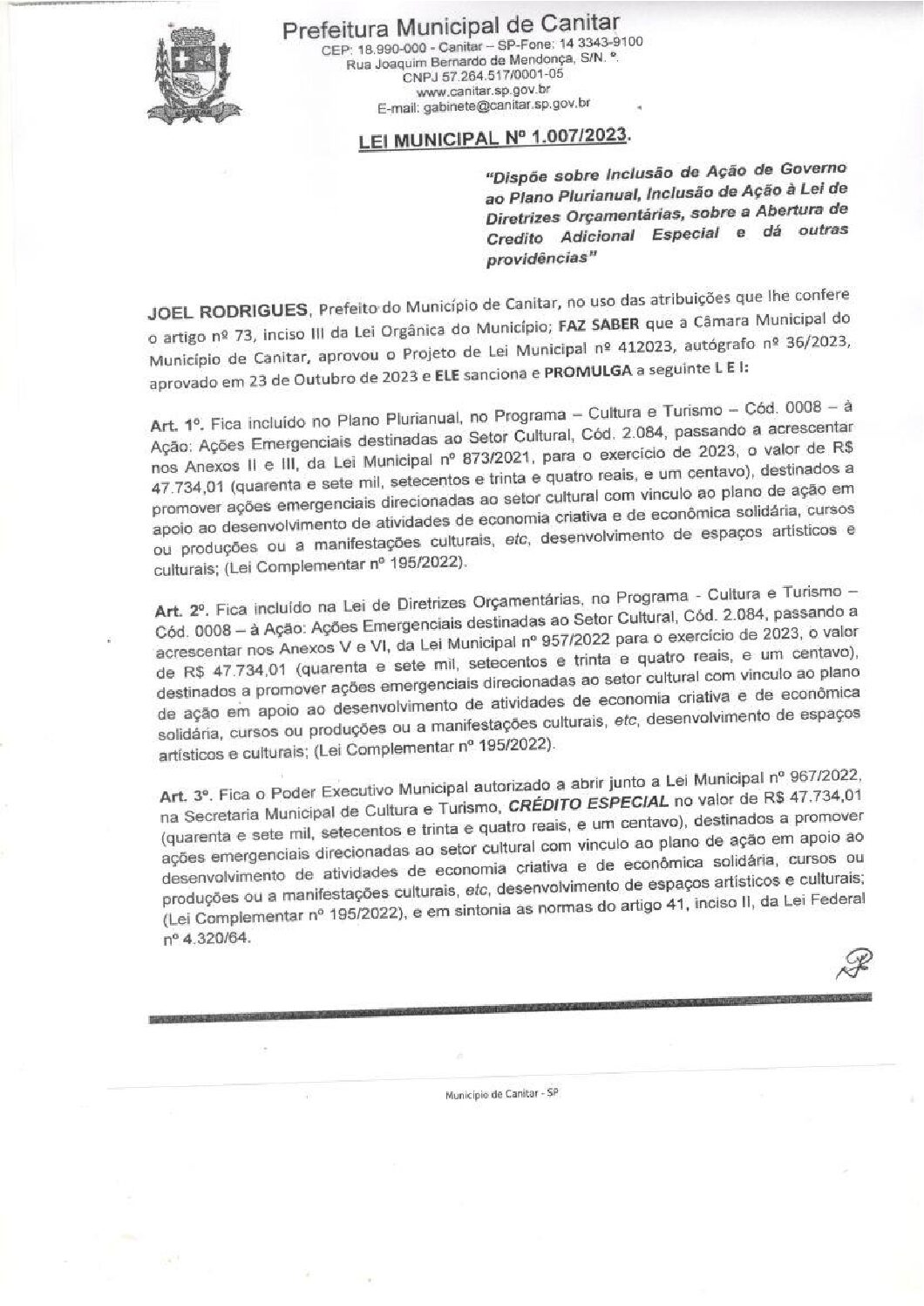 Leia mais sobre o artigo Lei Municipal nº 1007 2023   Dispõe sobre abertura de crédito, destinados a promover ações emergenciais direcionadas ao Setor Cultural.