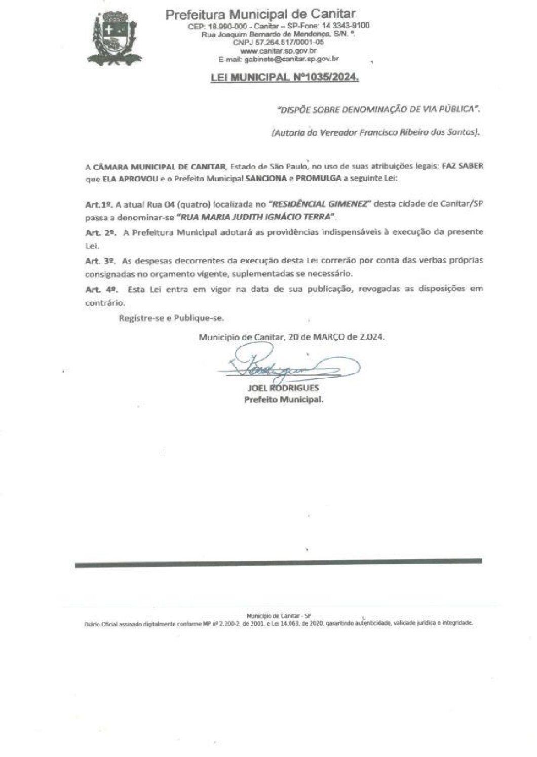 Leia mais sobre o artigo Lei Municipal nº 1035 2024   Dispõe sobre denominação de Via Pública   Rua Maria Judith Ignácio Terra.