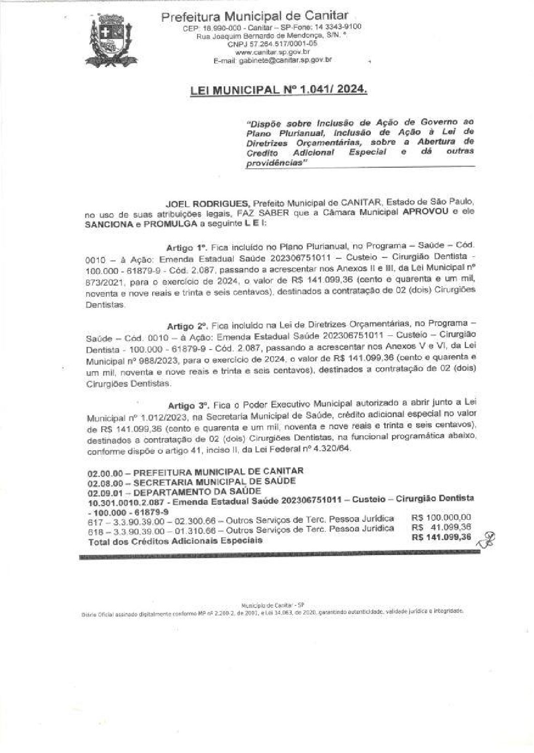 Leia mais sobre o artigo Lei Municipal nº 1041 2024   Dispõe sobre abertura de crédito, contratação de 02 (dois) Cirurgiões Dentistas.