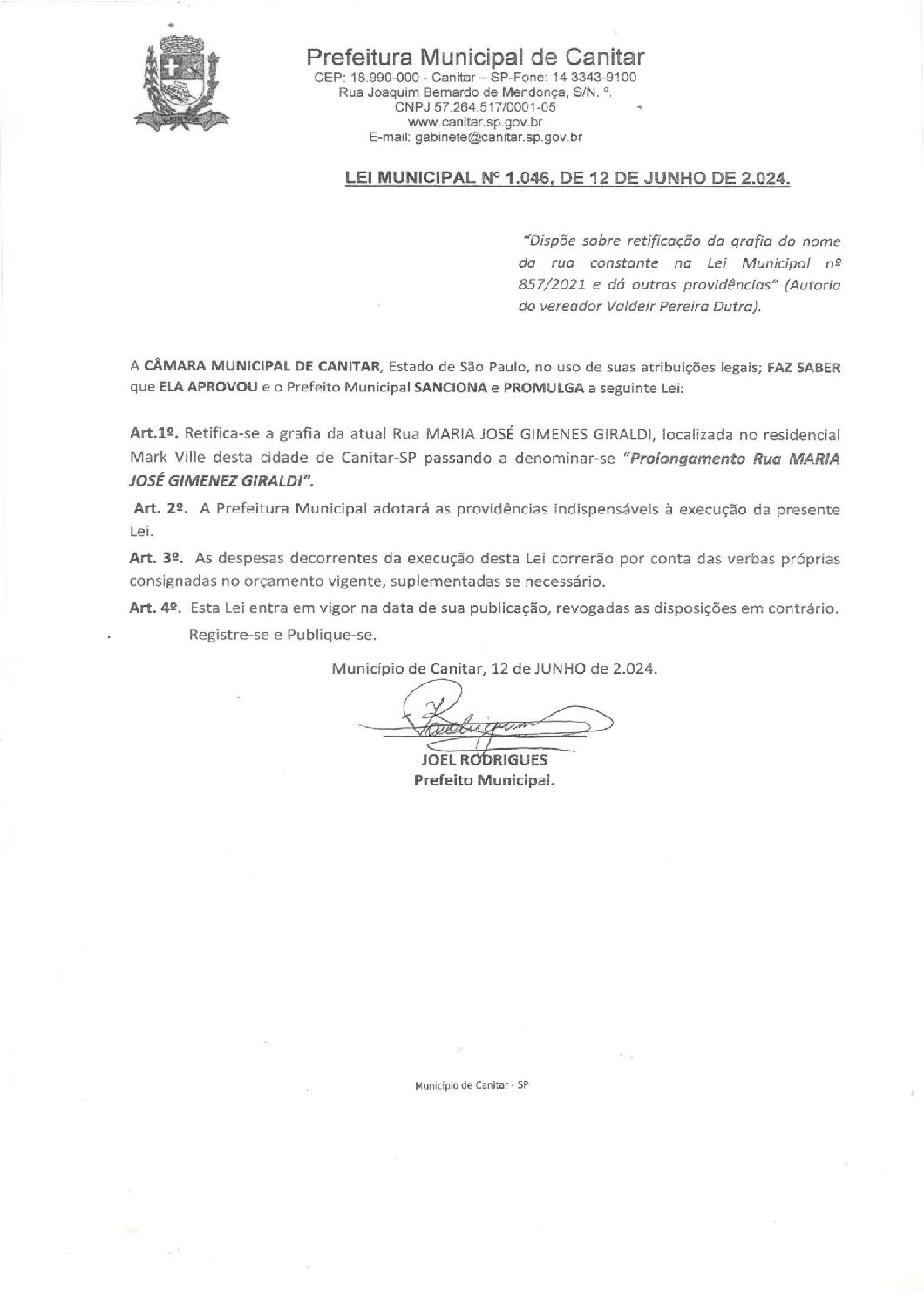 Leia mais sobre o artigo Lei Municipal nº 1046 2024   Dispõe sobre retificação da grafia do nome da rua constante na Lei Municipal nº 857 2021.