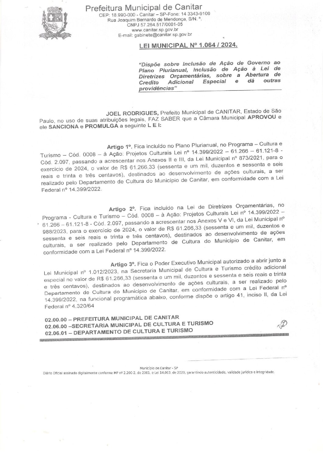 Leia mais sobre o artigo Lei Municipal nº 1064 2024   Dispõe sobre abertura de crédito, destinados ao desenvolvimento de ações culturais.