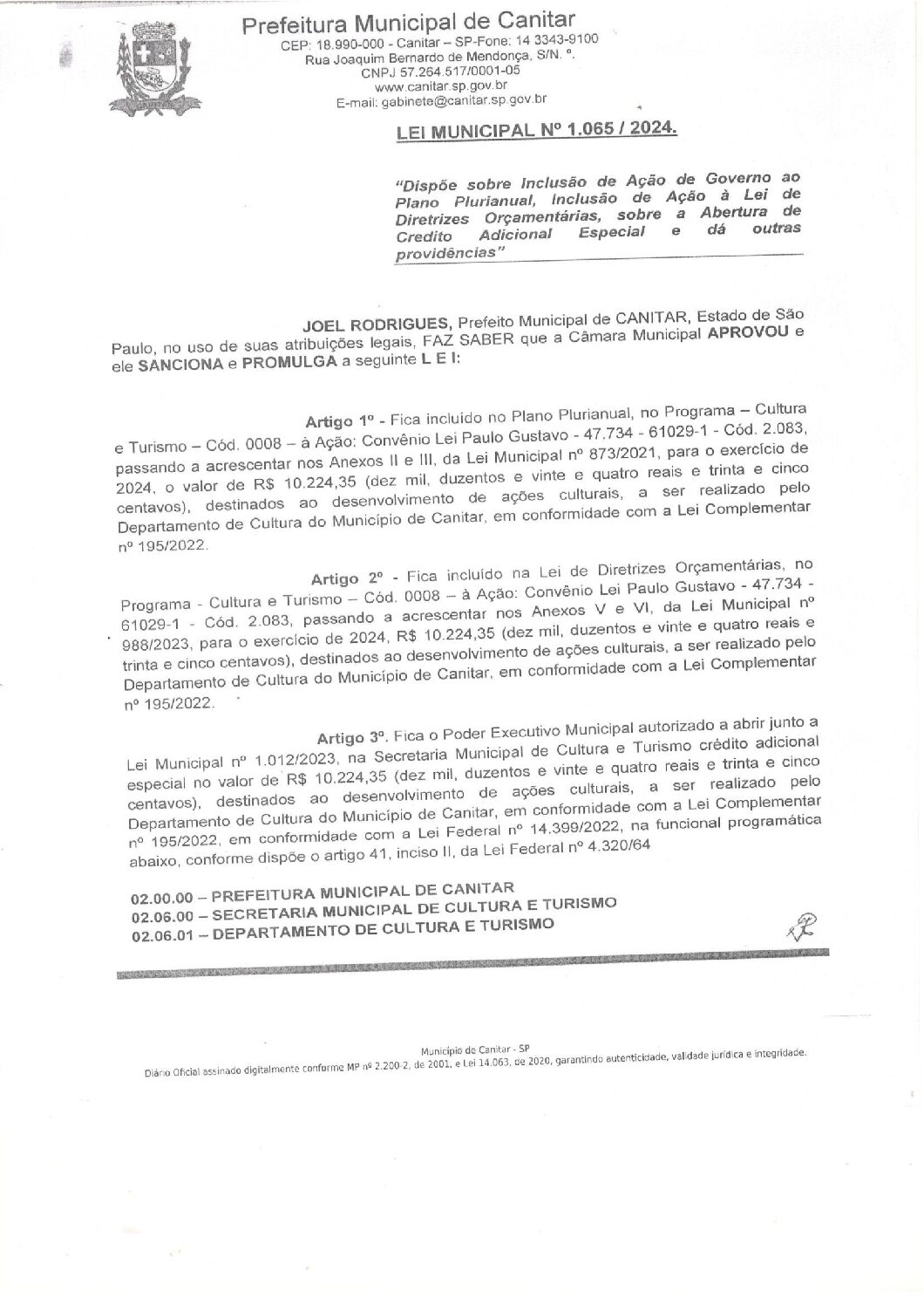 Leia mais sobre o artigo Lei Municipal nº 1065 2024   Dispõe sobre abertura de crédito, destinados ao desenvolvimento de ações culturais.
