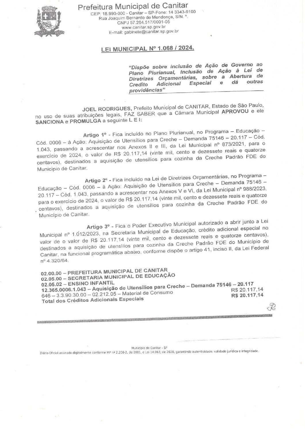 Leia mais sobre o artigo Lei Municipal nº 1068 2024   Dispõe sobre abertura de crédito, aquisição de utensílios de cozinha para Creche Padrão FDE.