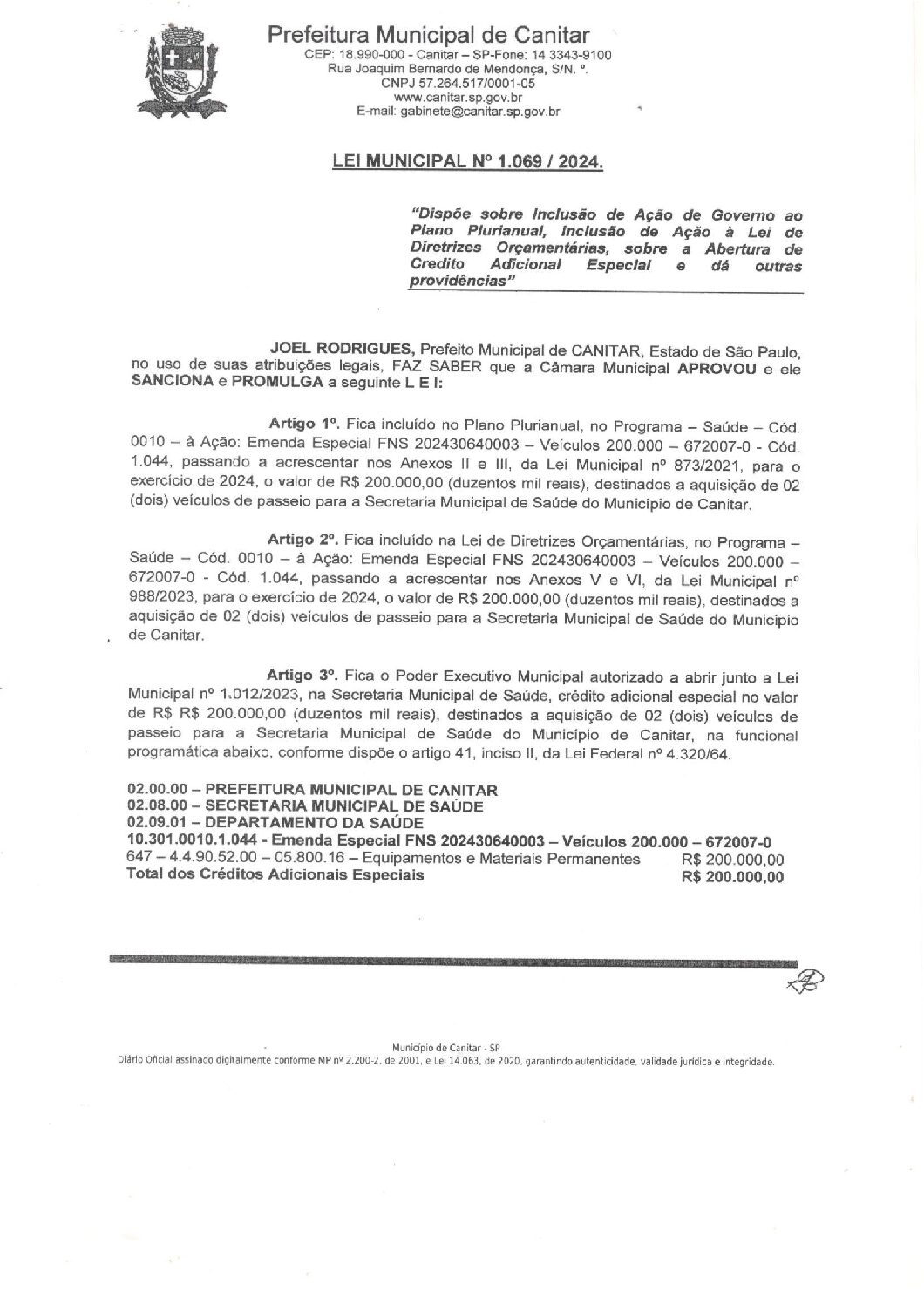 Leia mais sobre o artigo Lei Municipal nº 1069 2024   Dispõe sobre abertura de crédito, compra de 2 veículos para a Secretaria da Saúde.