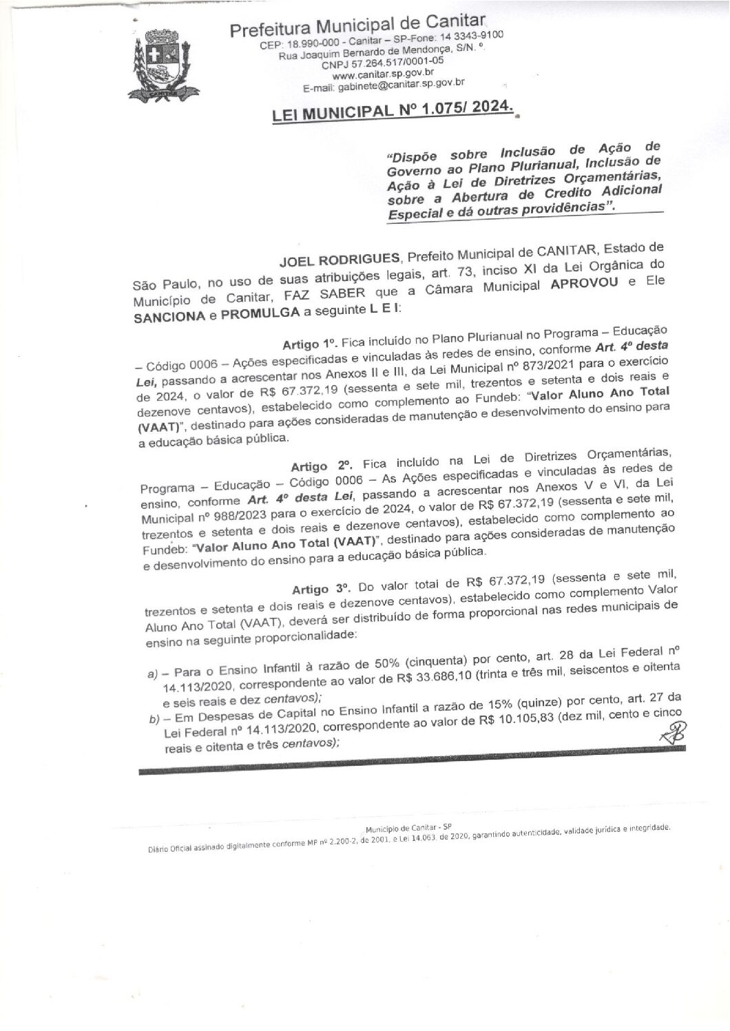 Leia mais sobre o artigo Lei Municipal nº 1075 2024   Dispõe sobre abertura de crédito, complemento Fundeb, Valor Aluno Ano Total VAAT.