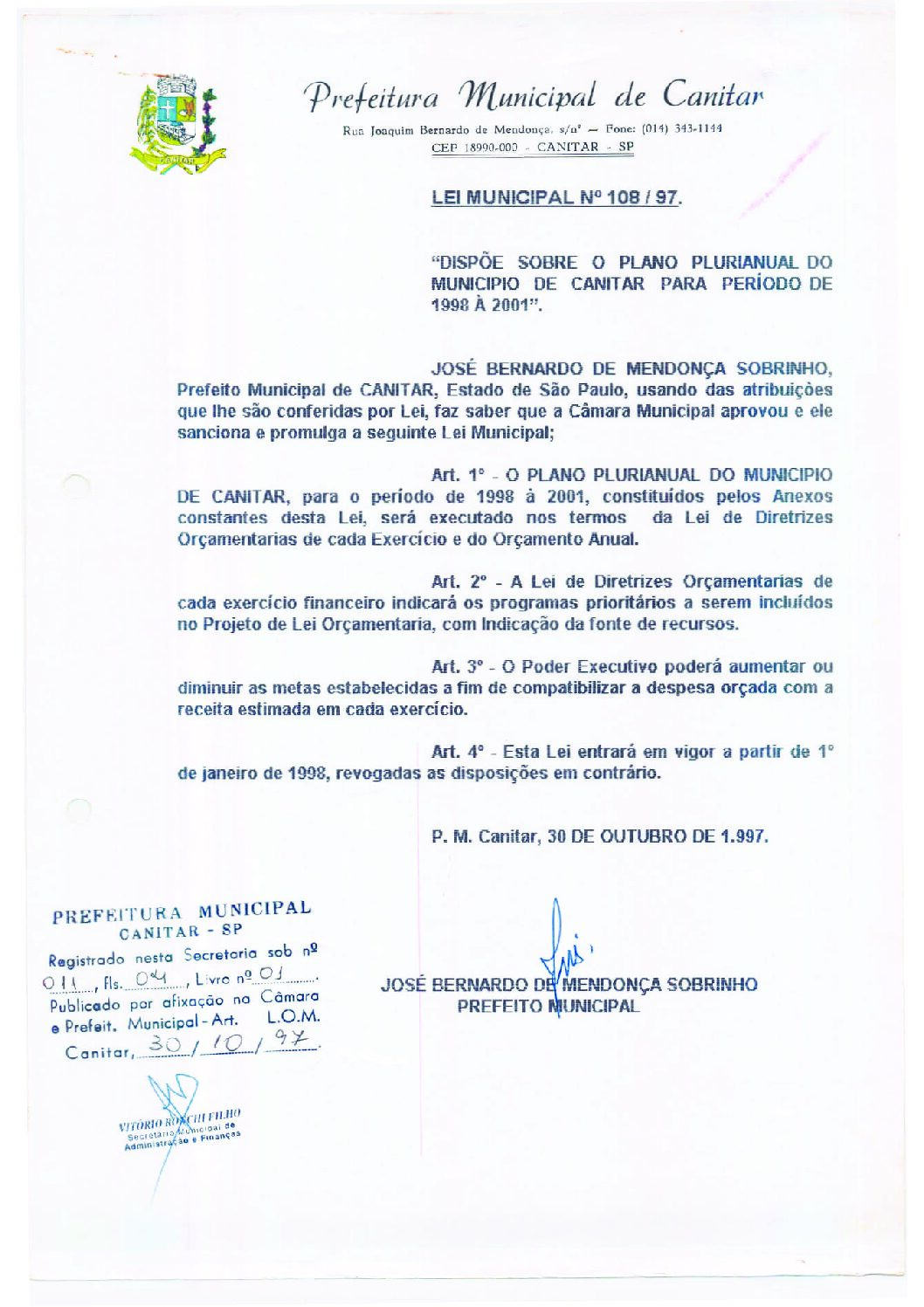 Leia mais sobre o artigo Lei Municipal nº 108 1997   Dispõe sobre o Plano Plurianual do Município de Canitar para o período de 1998 à 2001.