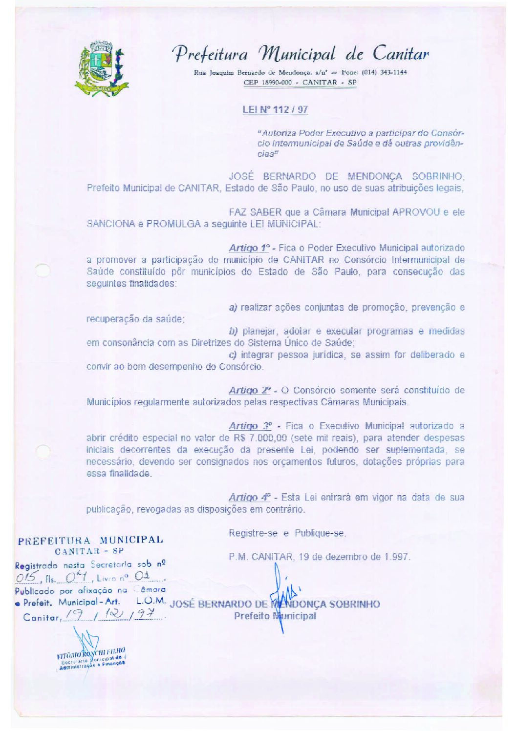 Leia mais sobre o artigo Lei Municipal nº 112 1997   Autoriza o Poder Executivo a participar do Consórcio Intermunicipal de Saúde.
