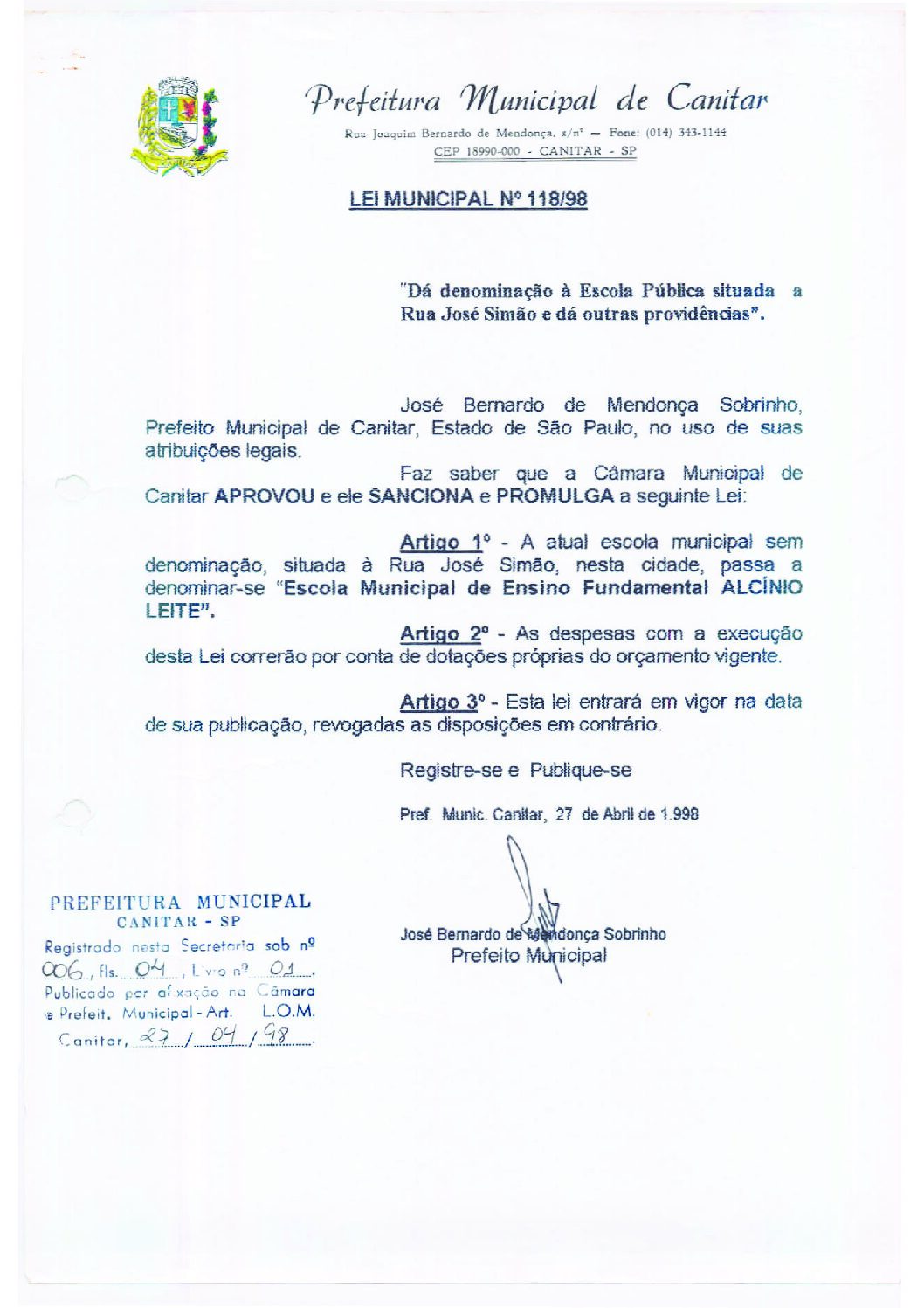 Leia mais sobre o artigo Lei Municipal nº 118 1998   Dá denominação à Escola Pública   Escola Municipal de Ensino Fundamental Alcínio Leite.