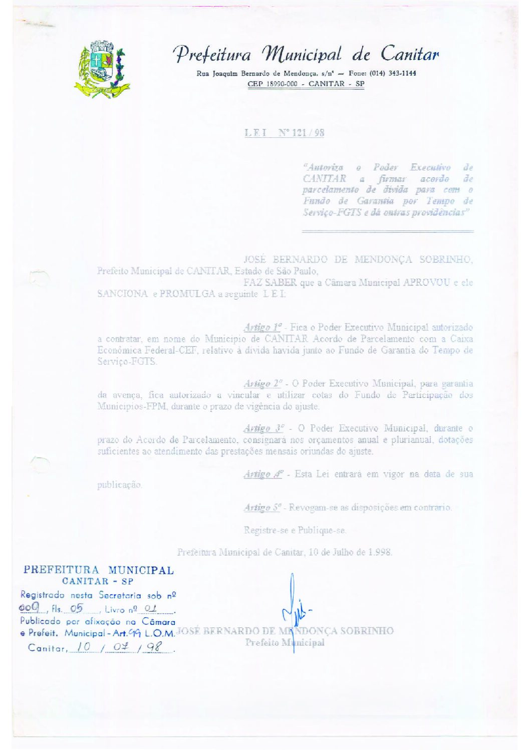 Leia mais sobre o artigo Lei Municipal nº 121 1998   Autoriza o Poder Executivo de Canitar a firmar acordo de parcelamento de dívida para com o FGTS.