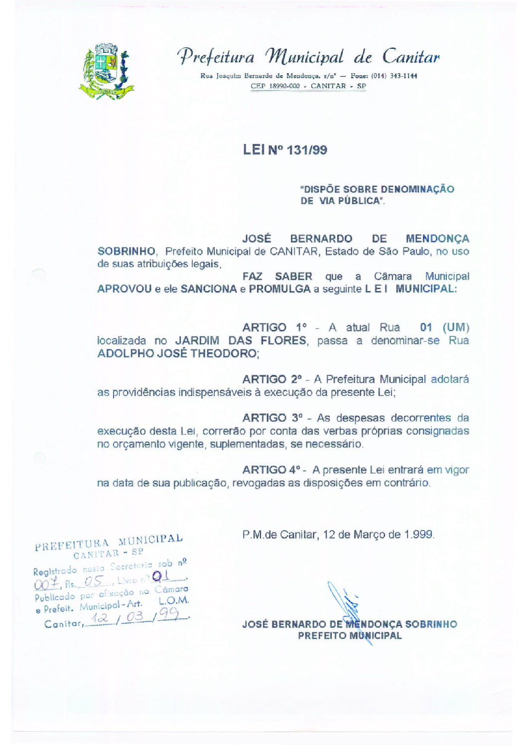 Leia mais sobre o artigo Lei Municipal nº 131 1999   Dispõe sobre denominação de Via Pública   Rua Adolpho José Theodoro.