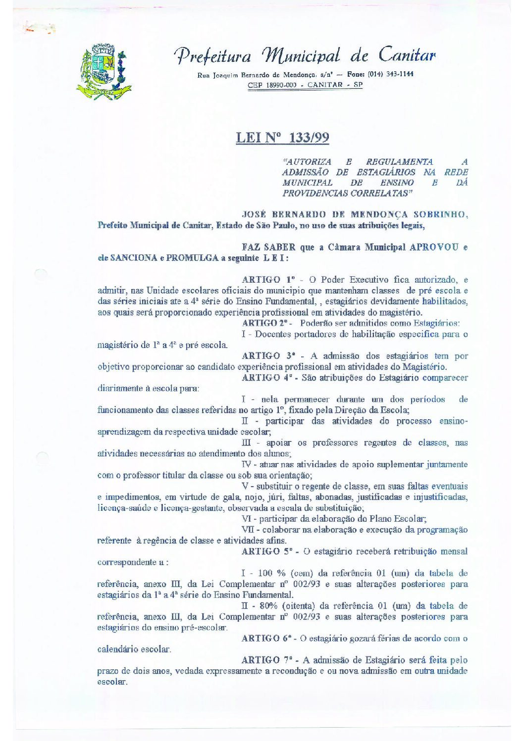 Leia mais sobre o artigo Lei Municipal nº 133 1999   Autoriza e regulamenta admissão de estagiários na rede muniicipal de ensino.