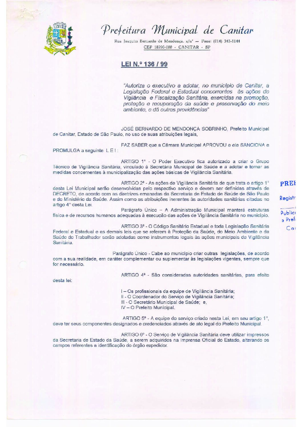 Leia mais sobre o artigo Lei Municipal nº 136 1999   Autoriza o executivo adotar no município, Legislação Federal e Estadual concorrentes às ações de Vigilância e Fiscalização Sanitária.