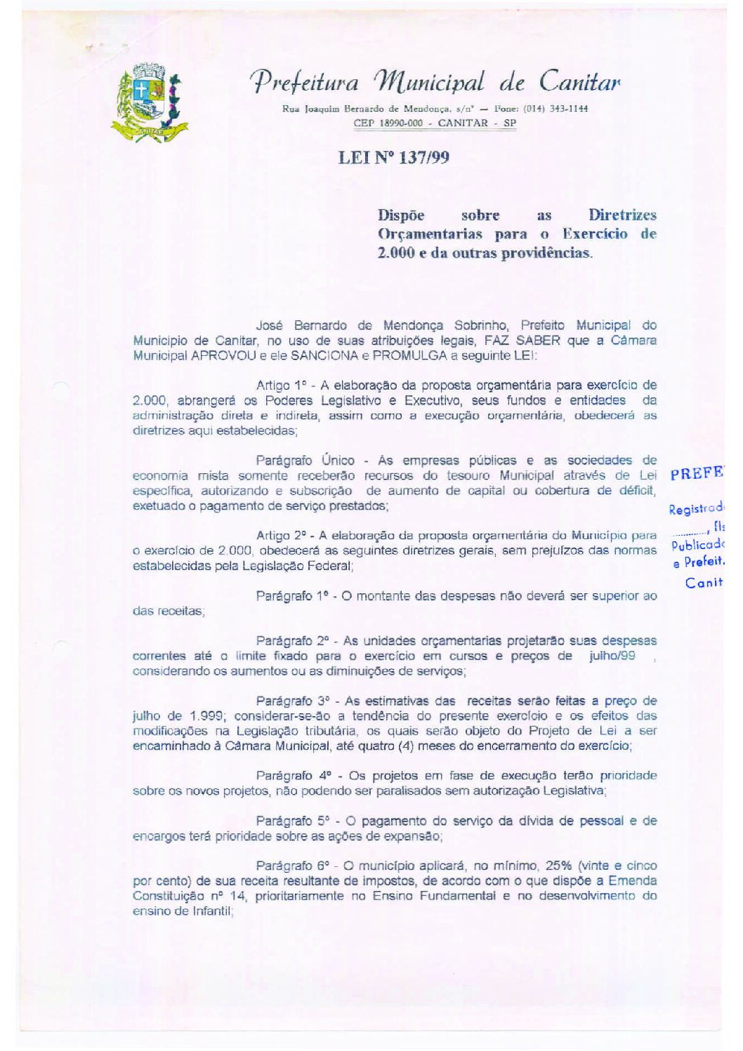 Leia mais sobre o artigo Lei Municipal nº 137 1999   Dispõe sobre as Diretrizes Orçamentárias para o Exercício de 2000.