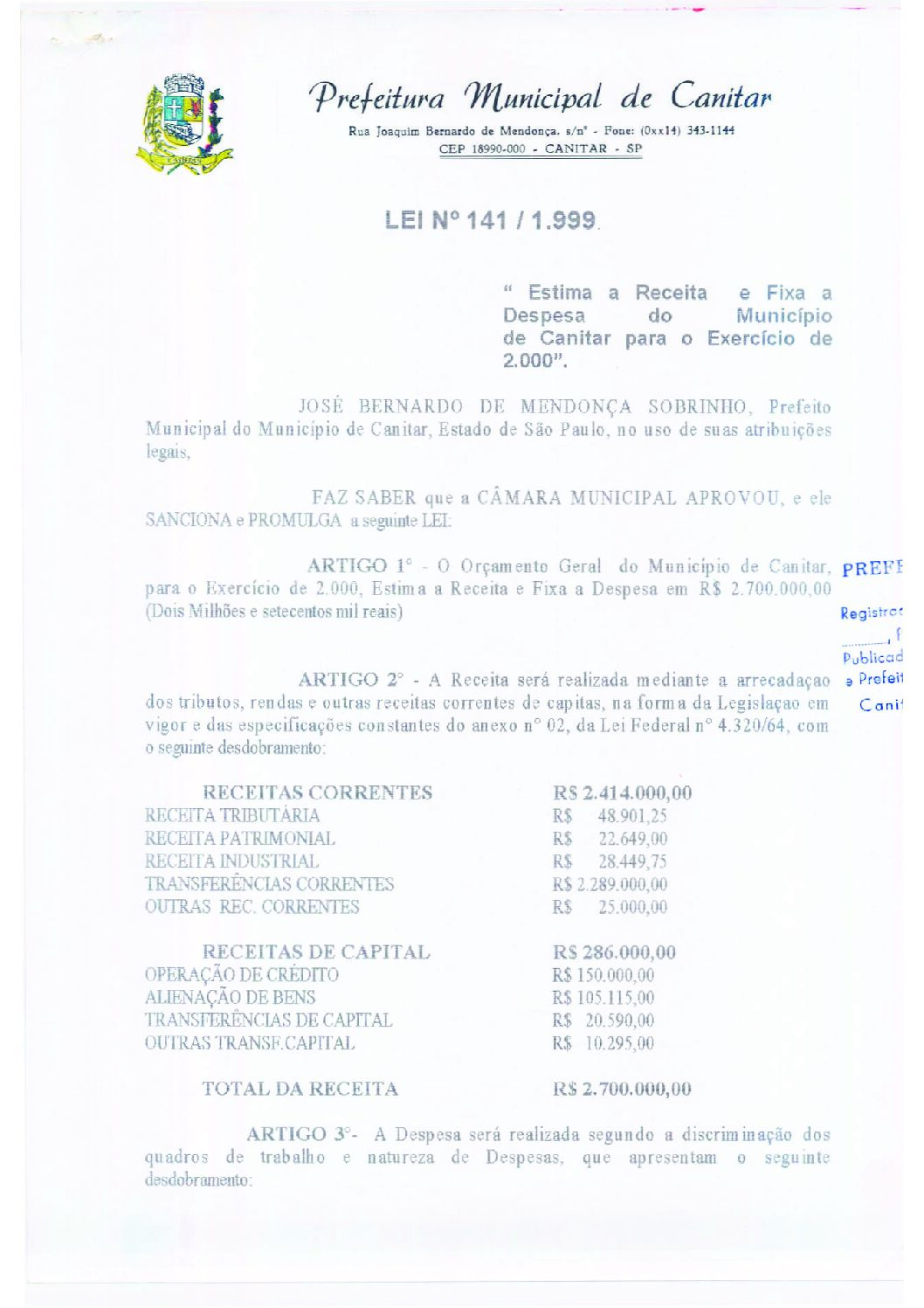Leia mais sobre o artigo Lei Municipal nº 141 1999   Estima a receita e fixa a despesa do município para o Exercício de 2000.