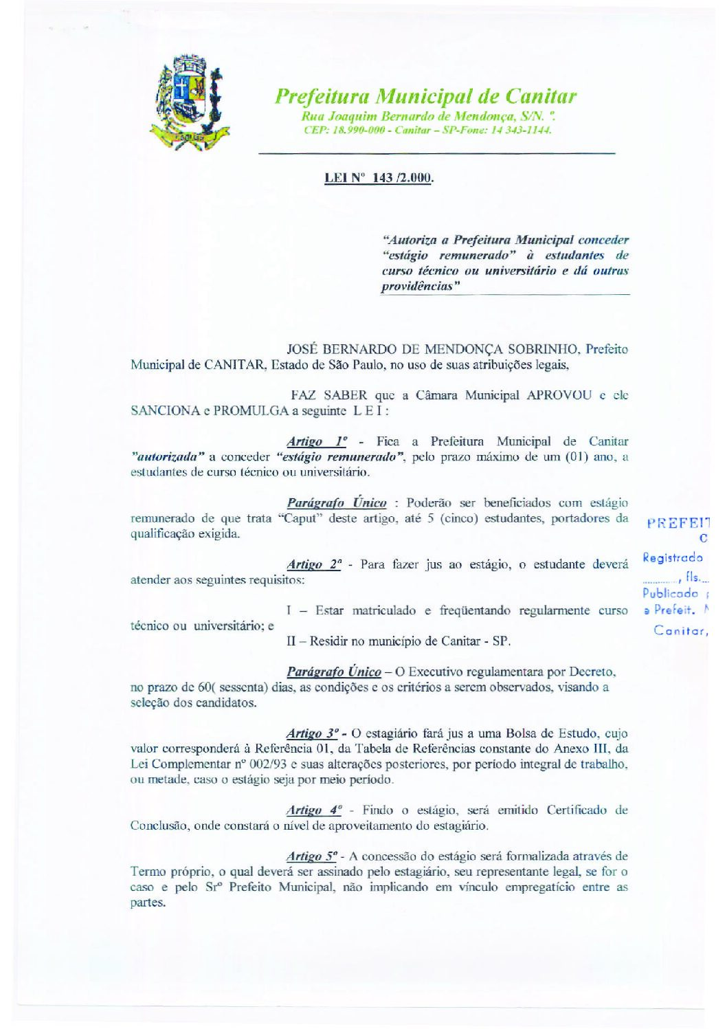 Leia mais sobre o artigo Lei Municipal nº 143 2000   Autoriza a Prefeitura Municipal conceder estágio remunerado à estudantes de curso técnico ou universitário.