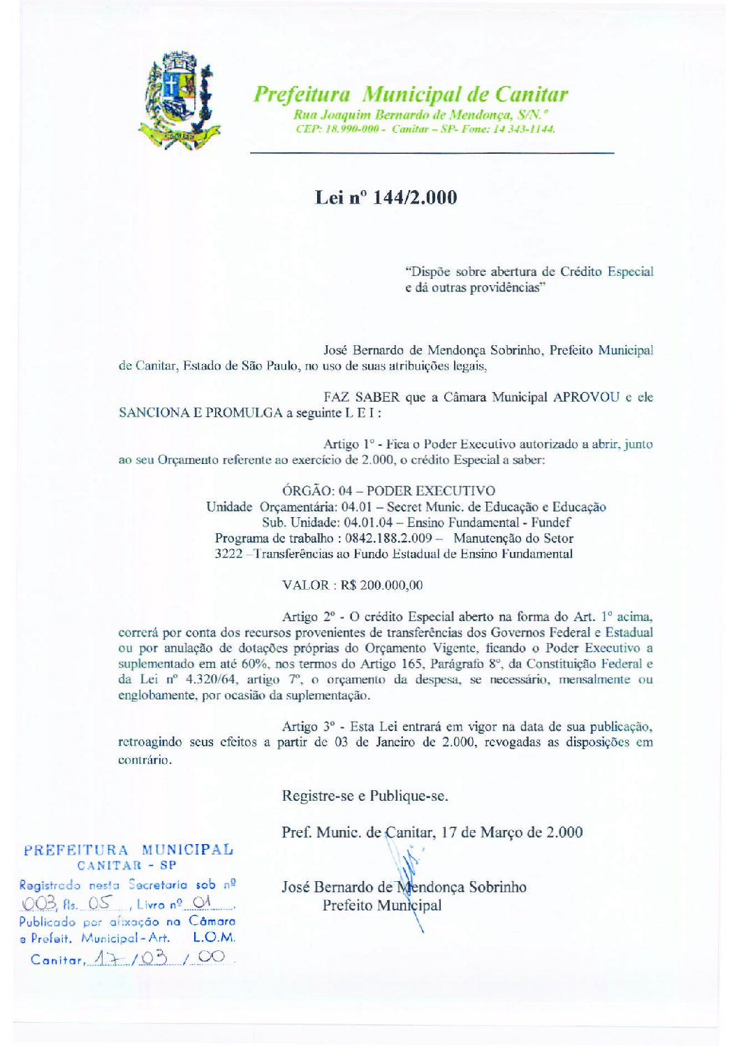 Leia mais sobre o artigo Lei Municipal nº 144 2000   Dispõe sobre abertura de crédito especial Secretaria Municipal de Educação.