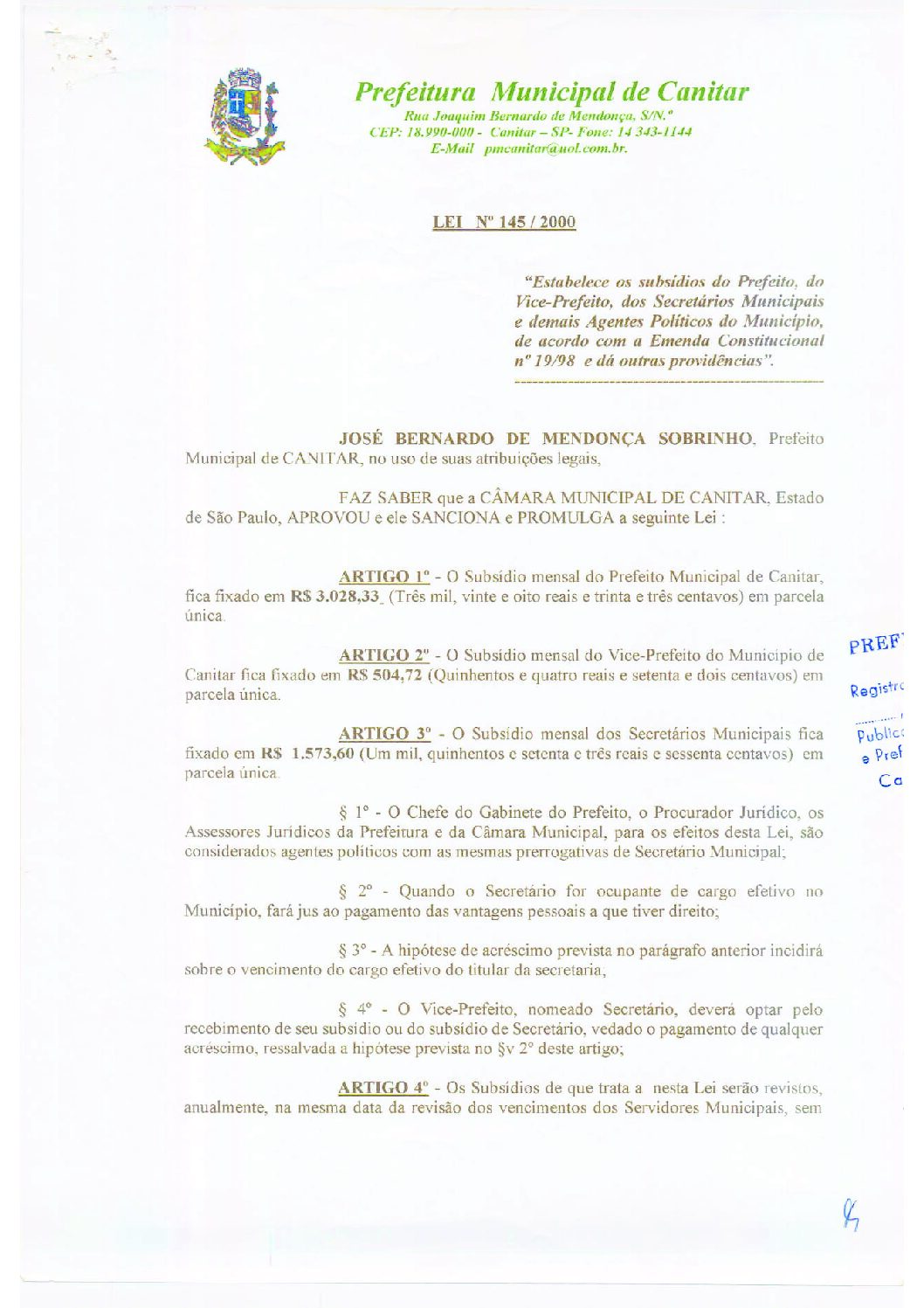 Leia mais sobre o artigo Lei Municipal nº 145 2000   Estabelece os subsídios do Prefeito, do Vice Prefeito, dos Secretários Municipais e demais Agentes Políticos municipais.