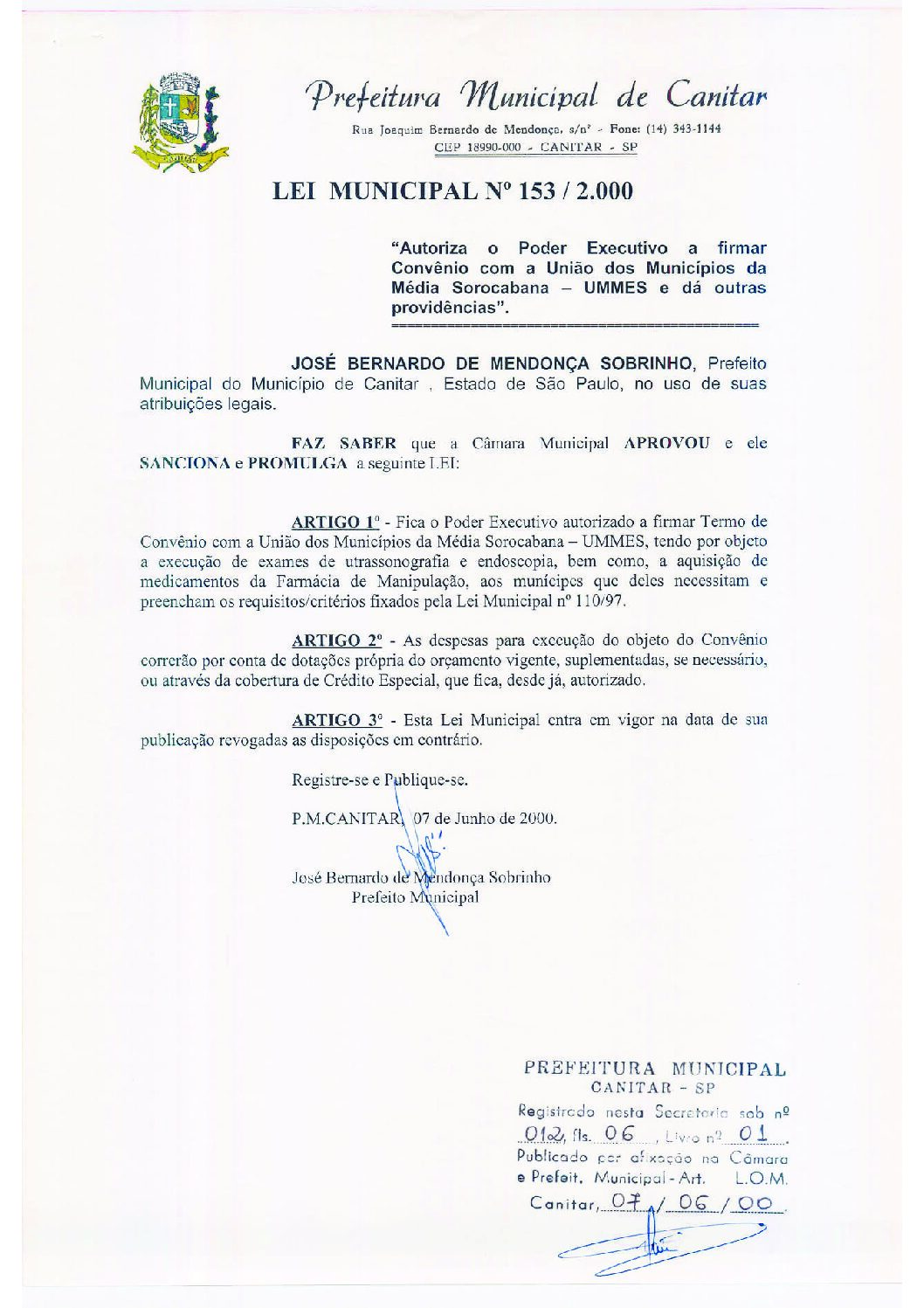 Leia mais sobre o artigo Lei Municipal nº 153 2000   Autoriza o Poder Executivo a firmar convênio com a União dos Municípios da Média Sorocabana   UMMES.