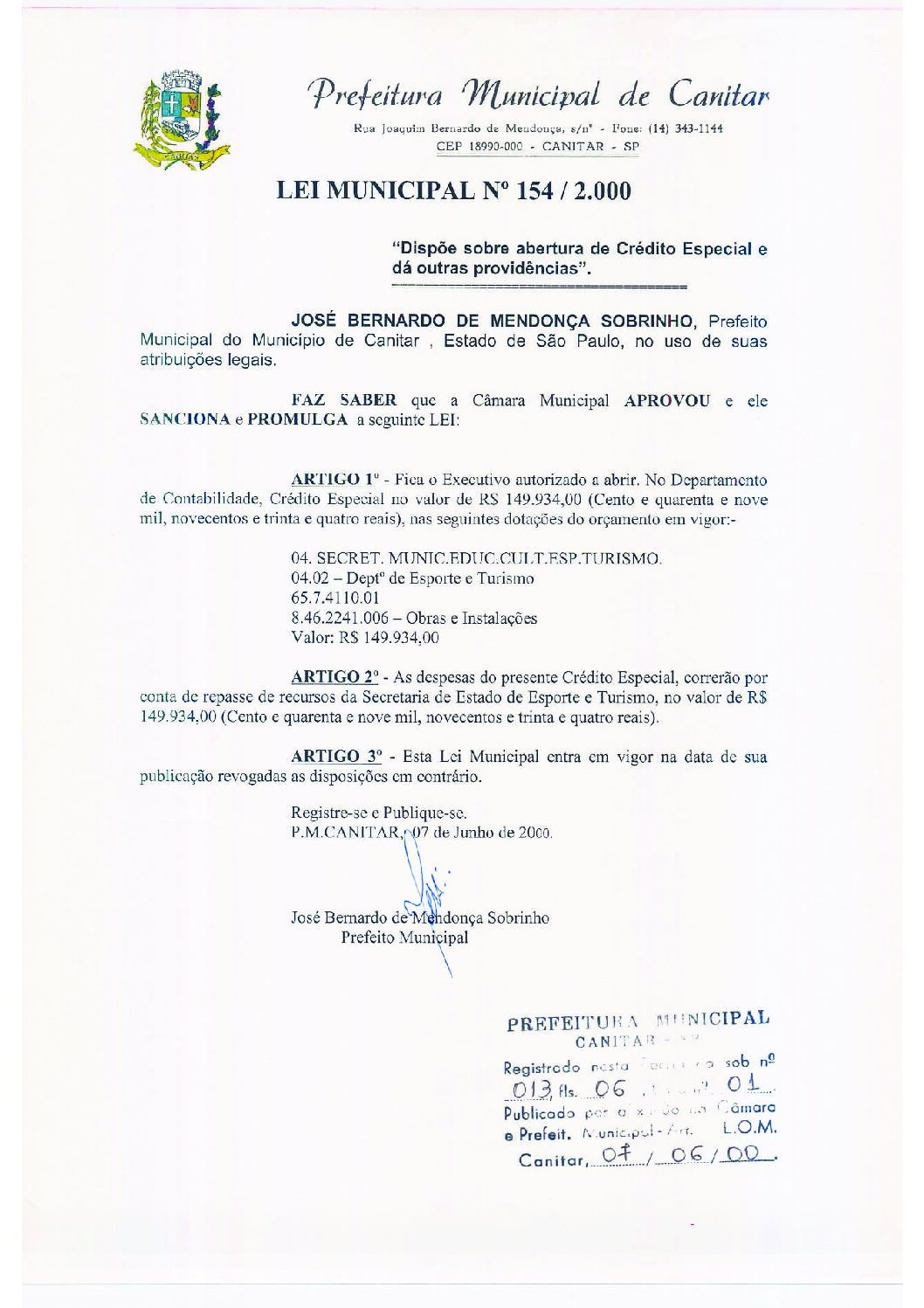 Leia mais sobre o artigo Lei Municipal nº 154 2000   Dispõe sobre abertura de crédito especial, Secretaria Municipal da Educação, Cultura, Esporte e Turismo.