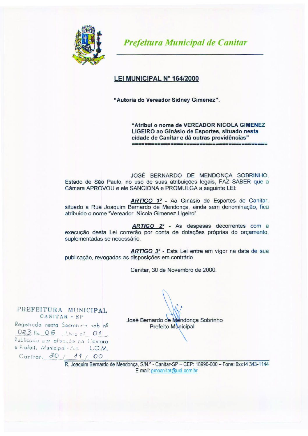 Leia mais sobre o artigo Lei Municipal nº 164 2000   Atribui o nome de Vereador Nicola Gimenez Ligeiro ao Ginásio de Esportes.