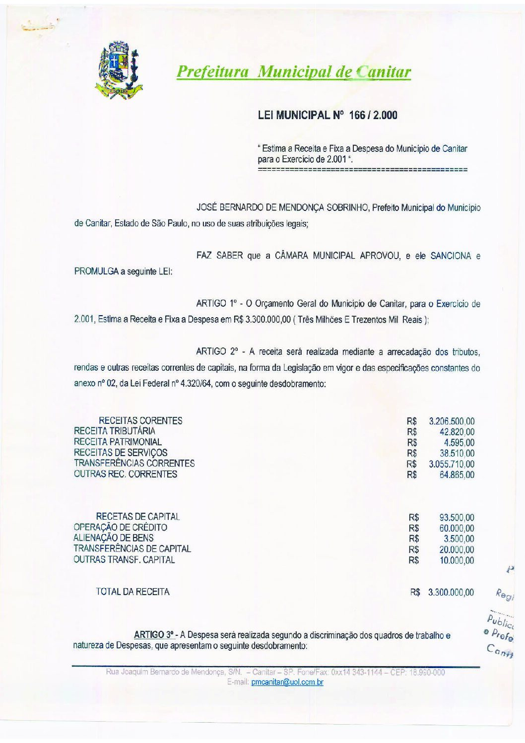Leia mais sobre o artigo Lei Municipal nº 166 2000   Estima a Receita e Fixa a Despesa do Município de Canitar para o Exercício de 2001.