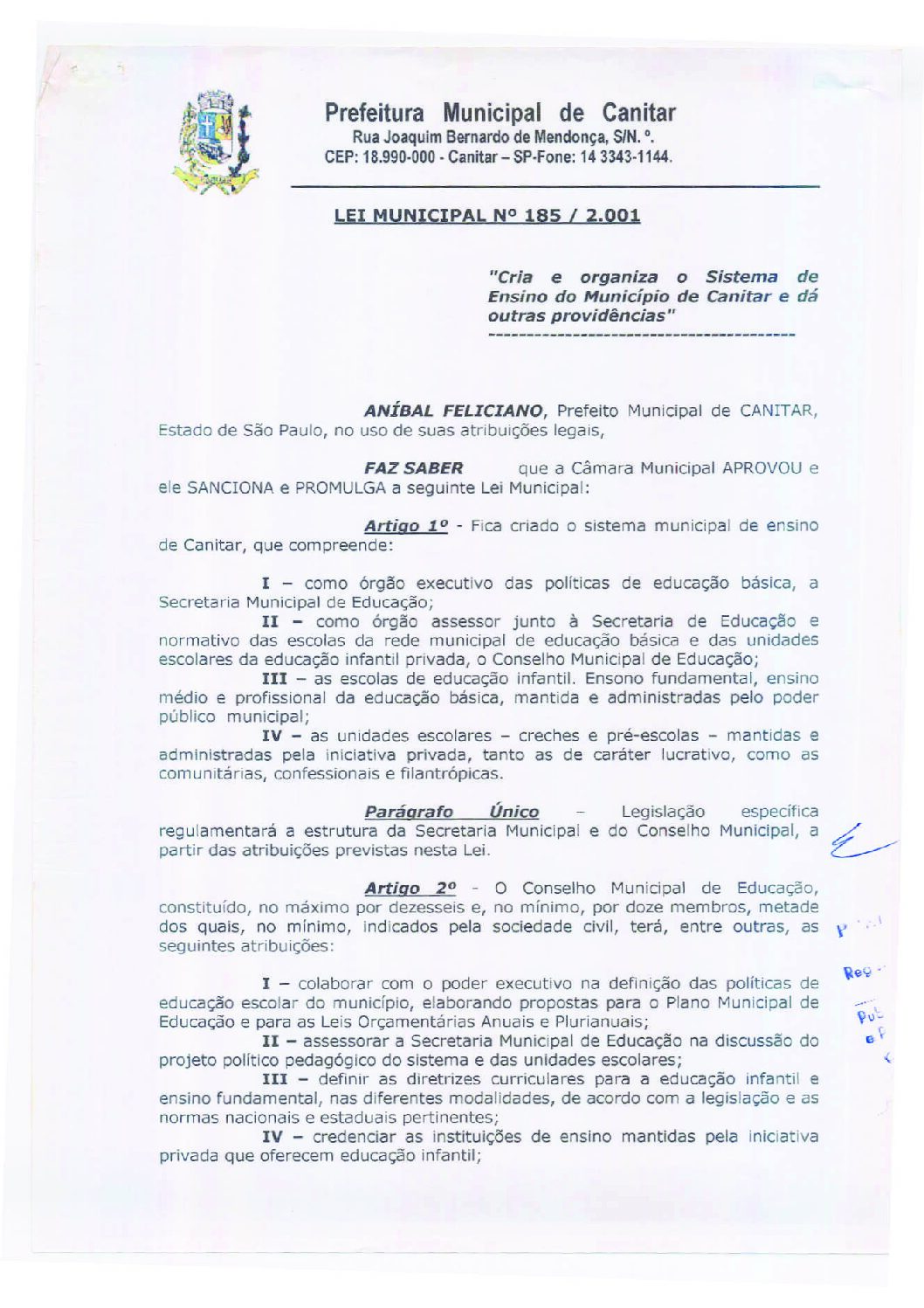 Leia mais sobre o artigo Lei Municipal nº 185 2001   Cria e organiza o Sistema de Ensino do Município.