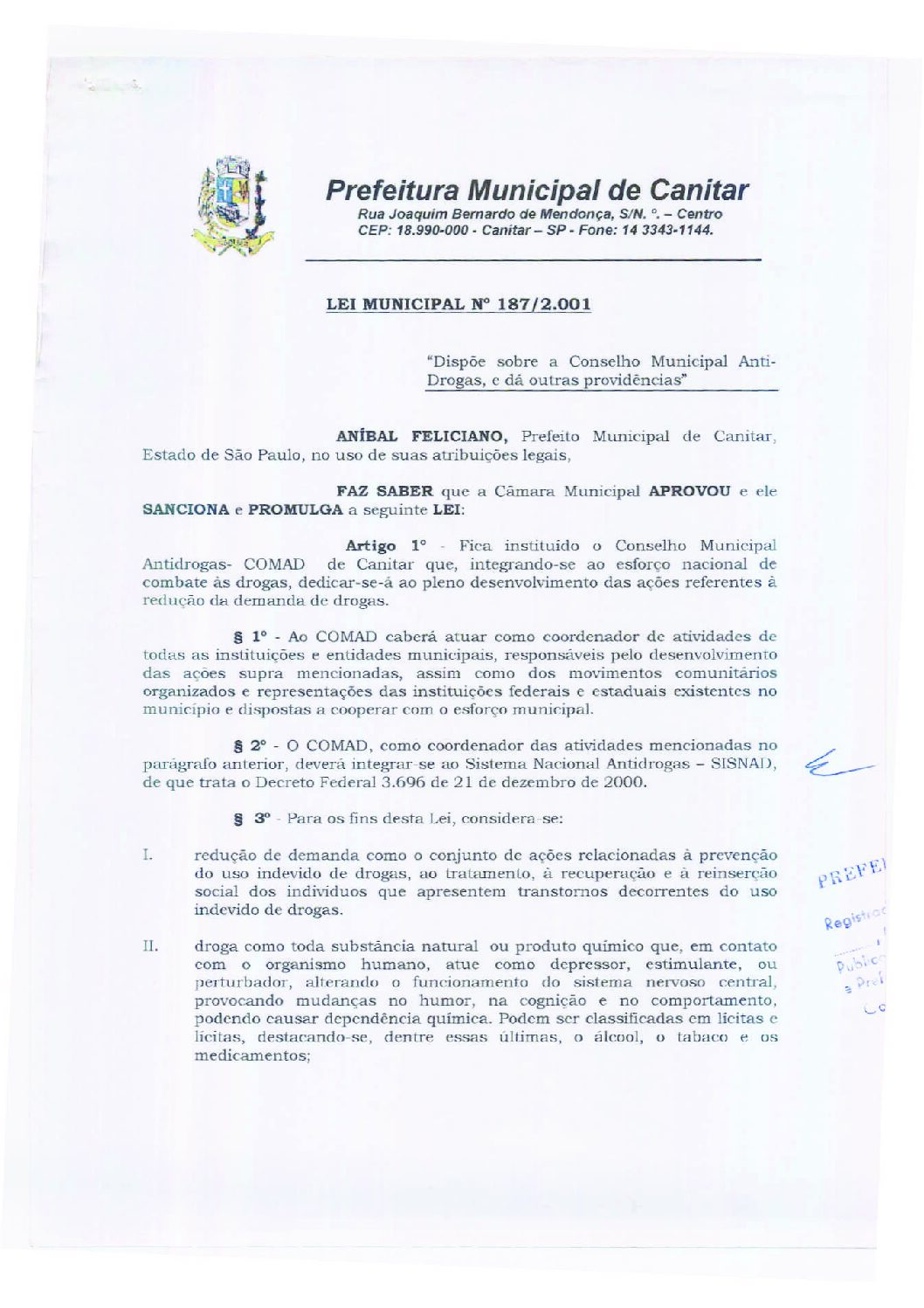 Leia mais sobre o artigo Lei Municipal nº 187 2001   Dispõe sobre o Conselho Municipal Anti Drogas.