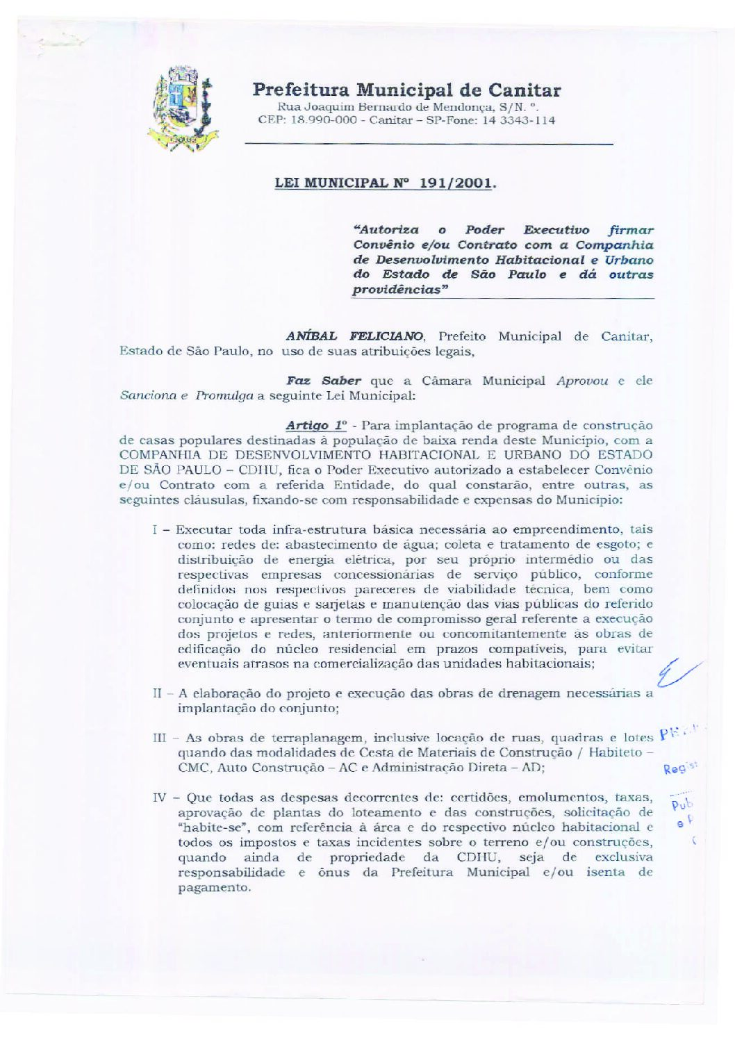Leia mais sobre o artigo Lei Municipal nº 191 2001   Autoriza o Poder Executivo firmar convênio com o CDHU.