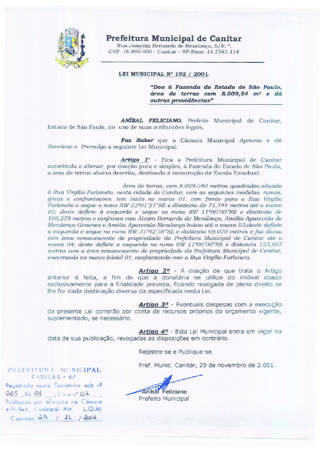 Leia mais sobre o artigo Lei Municipal nº 192 2001   Doa à Fazenda do Estado de São Paulo área de terras com 8.009,54 m2.