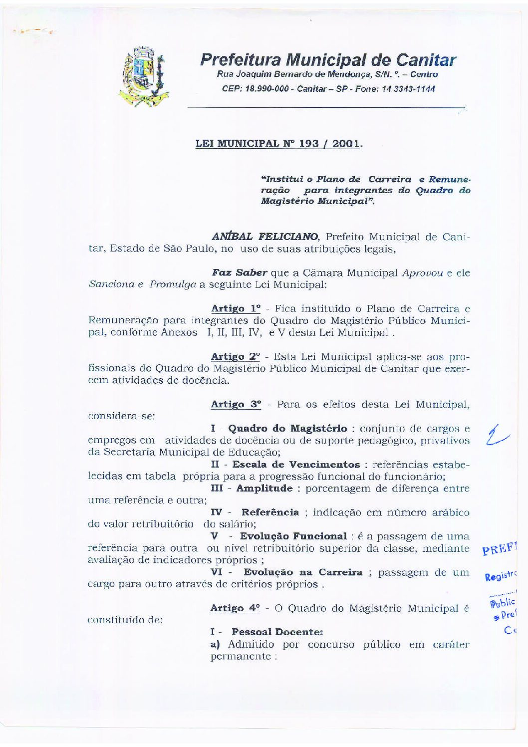 Leia mais sobre o artigo Lei Municipal nº 193 2001   Institui o Plano de Carreira e Remuneração do Quadro do Magistério.