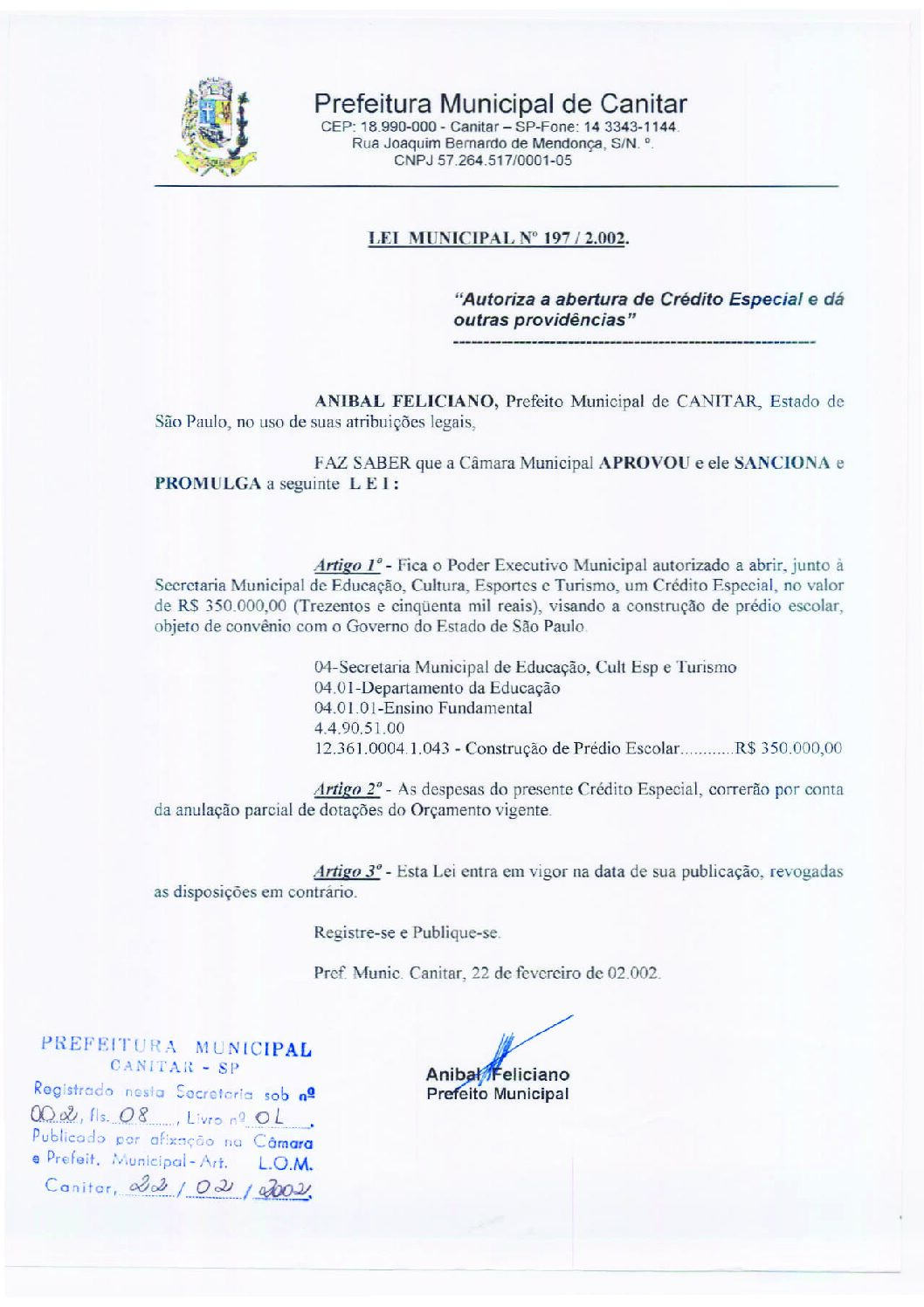 Leia mais sobre o artigo Lei Municipal nº 197 2002   Autoriza a abertura de crédito especial, Secretaria Municipal de Educação.