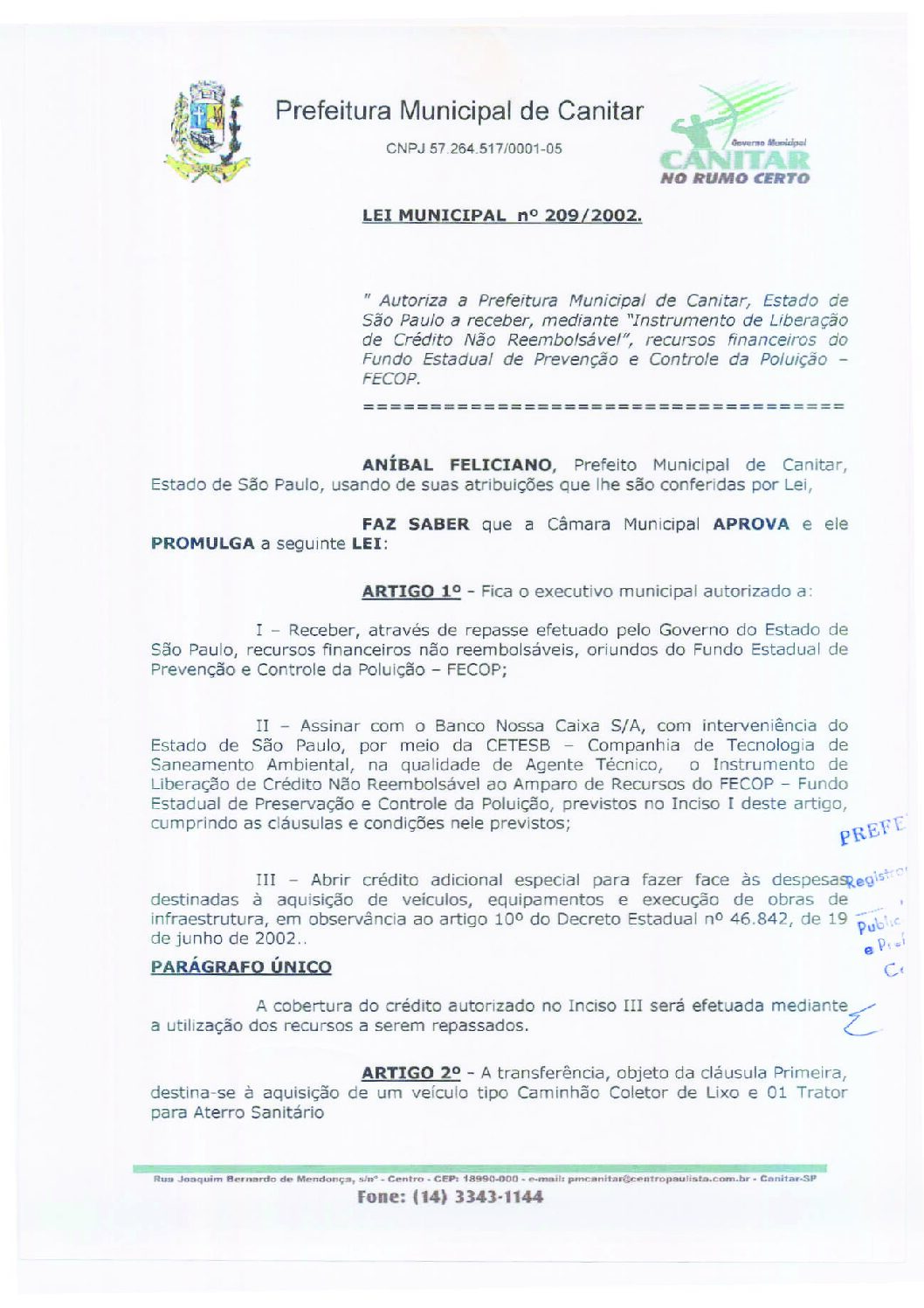 Leia mais sobre o artigo Lei Municipal nº 209 2002   Autoriza a Prefeitura Municipal de Canitar receber recursos do RECOP.
