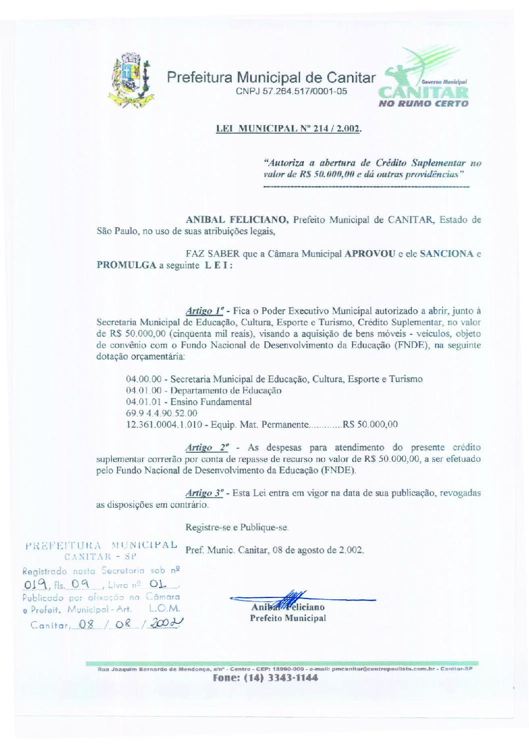 Leia mais sobre o artigo Lei Municipal nº 214 2002   Autoriza a abertura de crédito suplementar no valor de R$ 50.000,00.