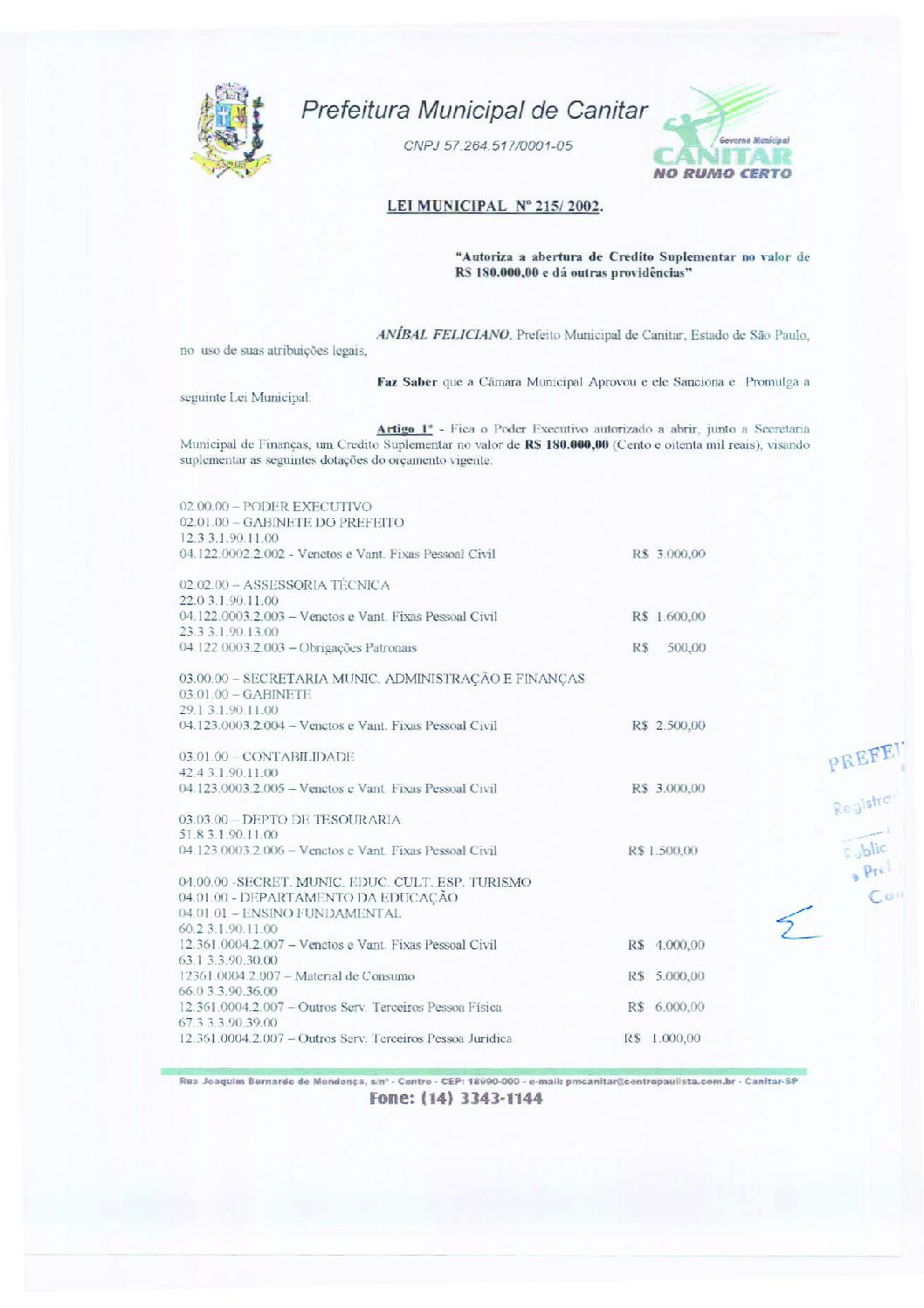 Leia mais sobre o artigo Lei Municipal nº 215 2002   Autoriza a abertura de crédito suplementar no valor de R$ 180.000,00.