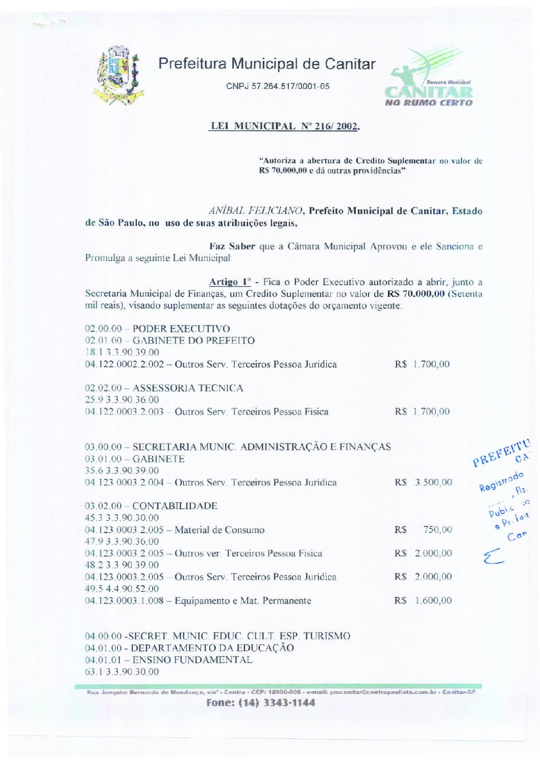 Leia mais sobre o artigo Lei Municipal nº 216 2002   Autoriza a abertura de crédito suplementar no valor de R$ 70.000,00.