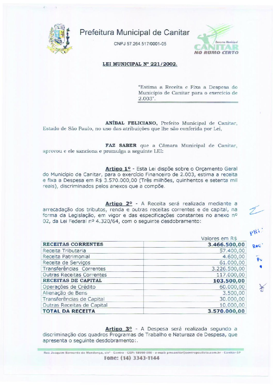 Leia mais sobre o artigo Lei Municipal nº 221 2002   Estima a receita e fixa a despesa do município para o exercício de 2003.