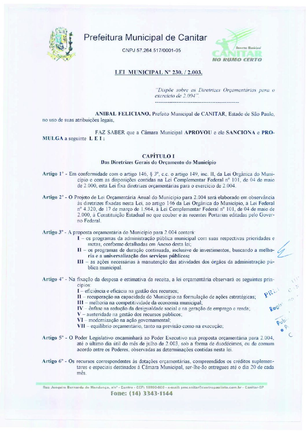 Leia mais sobre o artigo Lei Municipal nº 230 2003   Dispõe sobre as Diretrizes Orçamentárias para o exercício de 2004.