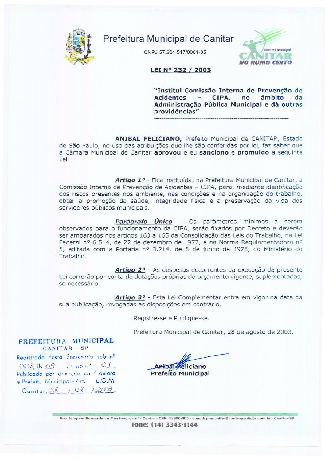Leia mais sobre o artigo Lei Municipal nº 232 2003   Institui Comissão Interna de Prevenção de Acidentes   CIPA.