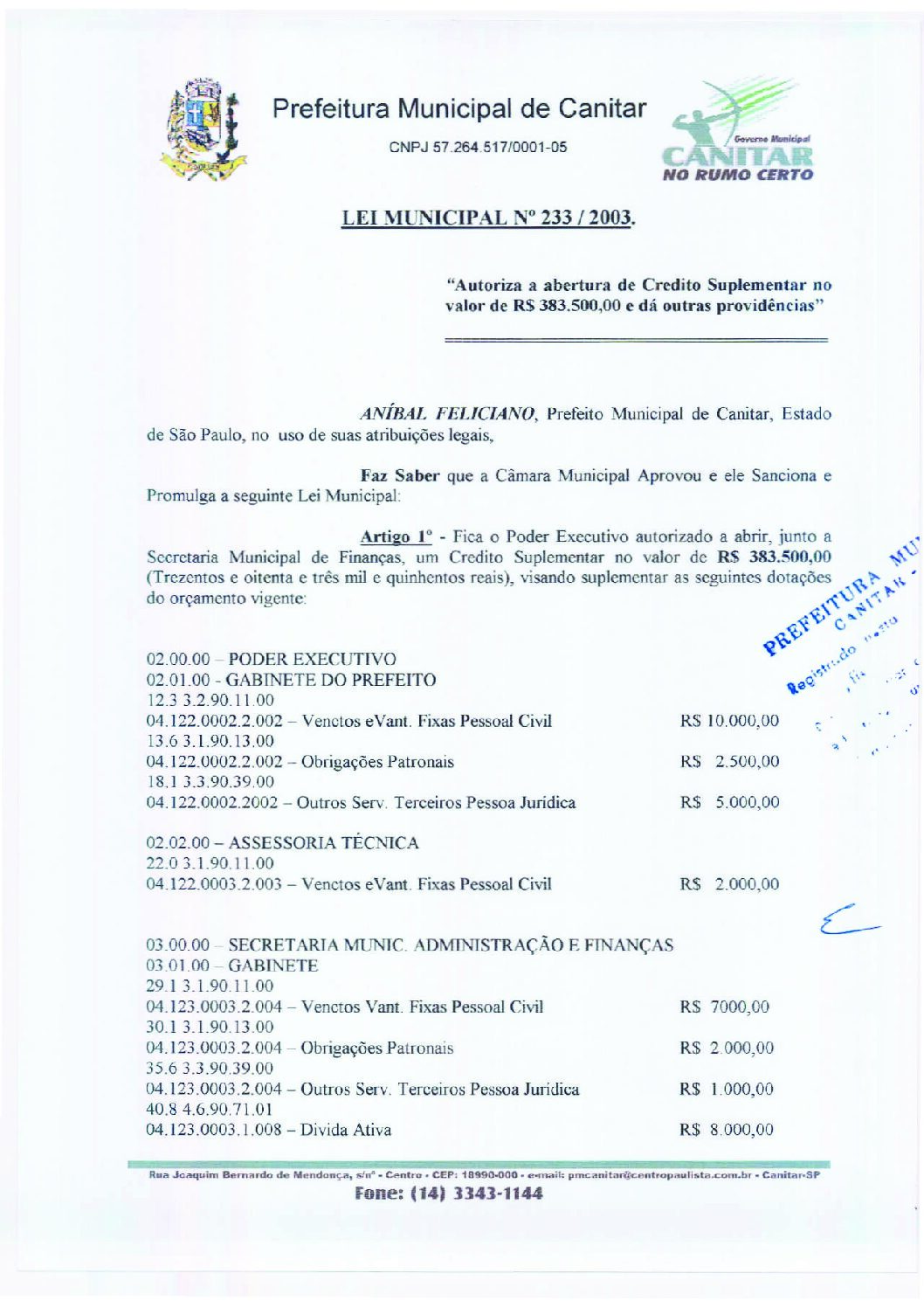 Leia mais sobre o artigo Lei Municipal nº 233 2003   Autoriza a abertura de crédito suplementar no valor de R$ 383.500,00.