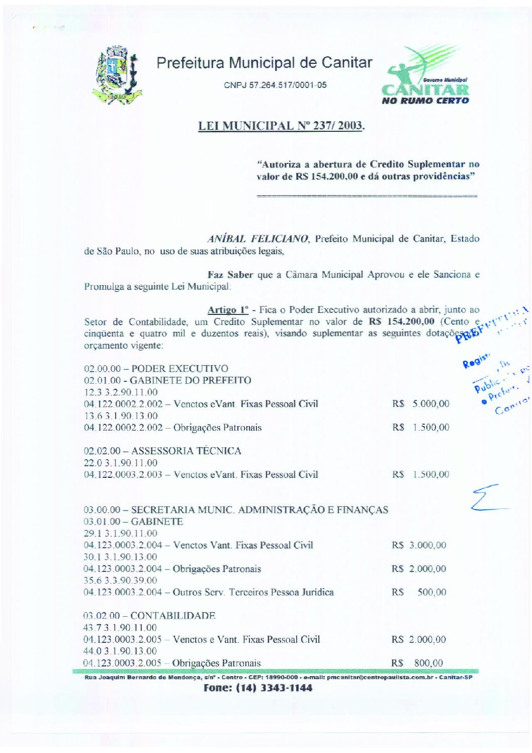 Leia mais sobre o artigo Lei Municipal nº 237 2003   Autoriza a abertura de crédito suplementar no valor de R$ 154.200,00.