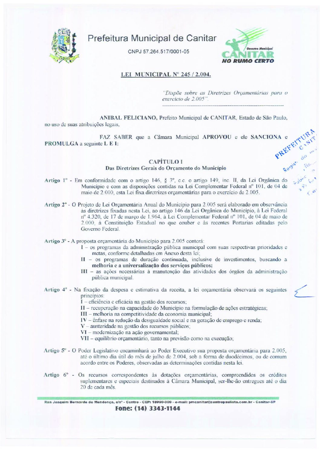 Leia mais sobre o artigo Lei Municipal nº 245 2004   Dispõe sobre as Diretrizes Orçamentárias para o exercício de 2005.