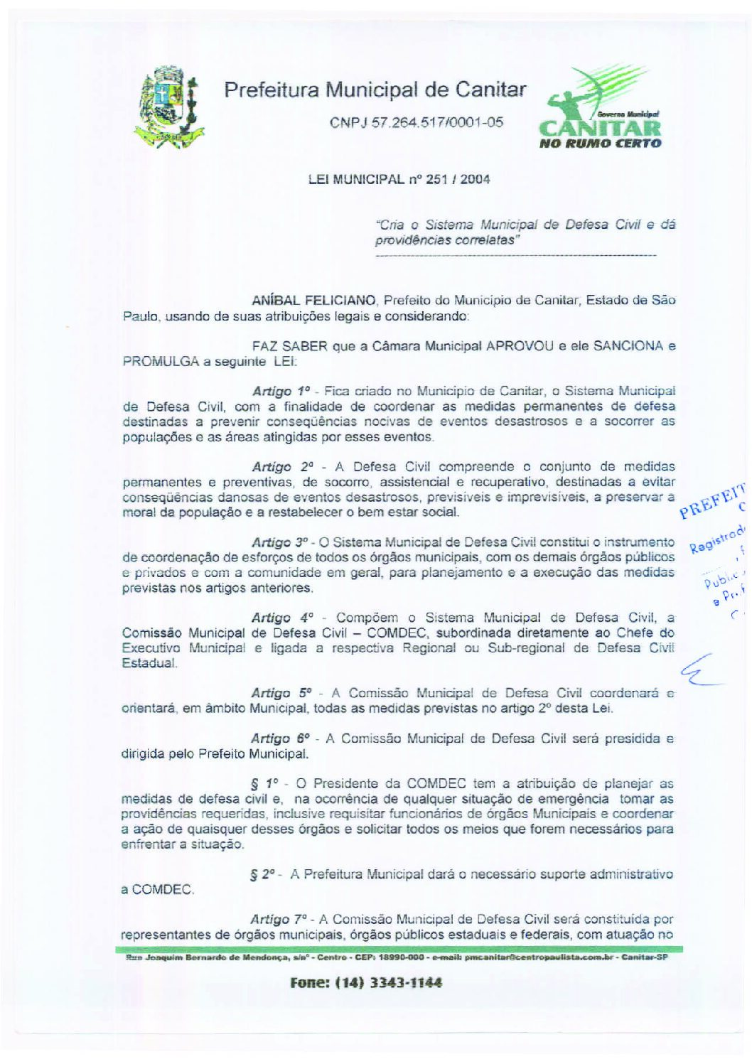 Leia mais sobre o artigo Lei Municipal nº 251 2004   Cria o sistema municipal de Defesa Civil.