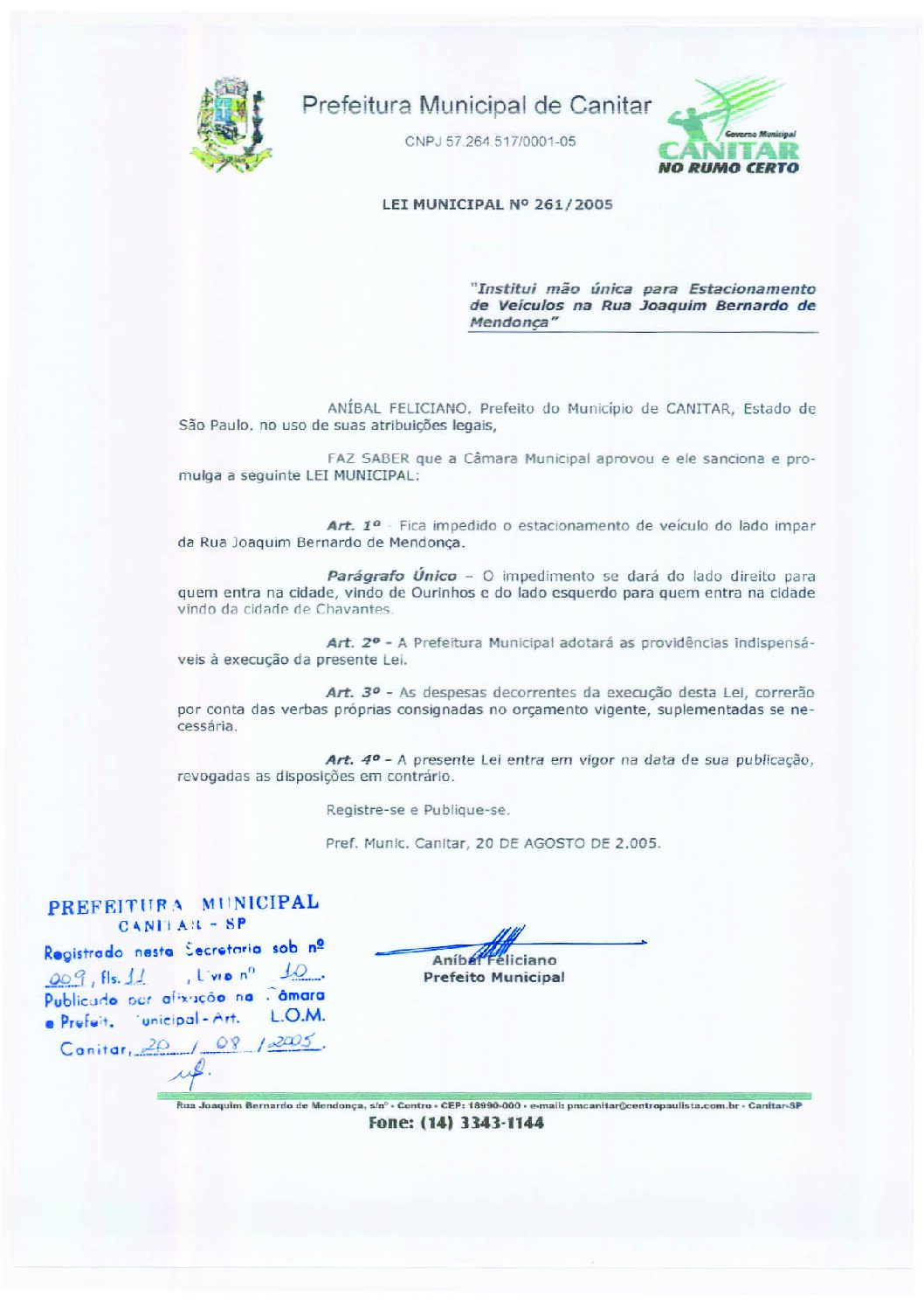 Leia mais sobre o artigo Lei Municipal nº 261 2005   Institui mão única para Estacionamento de Veículos na Rua Joaquim Bernardo de Mendonça.