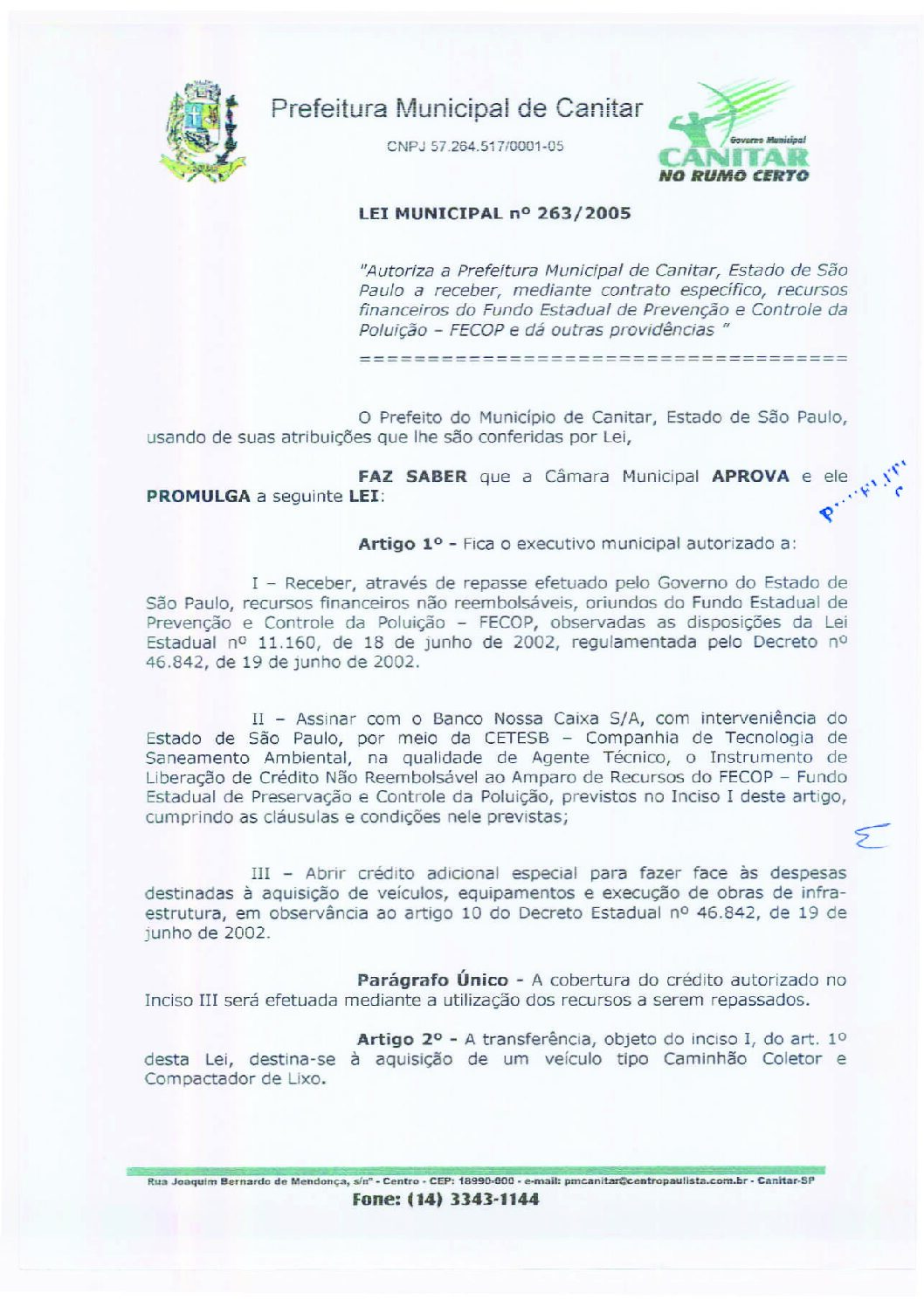 Leia mais sobre o artigo Lei Municipal nº 263 2005   Autoriza a Prefeitura receber, recursos financeiros do Fundo Estadual de Prevenção e Controle da Poluição   FECOP.