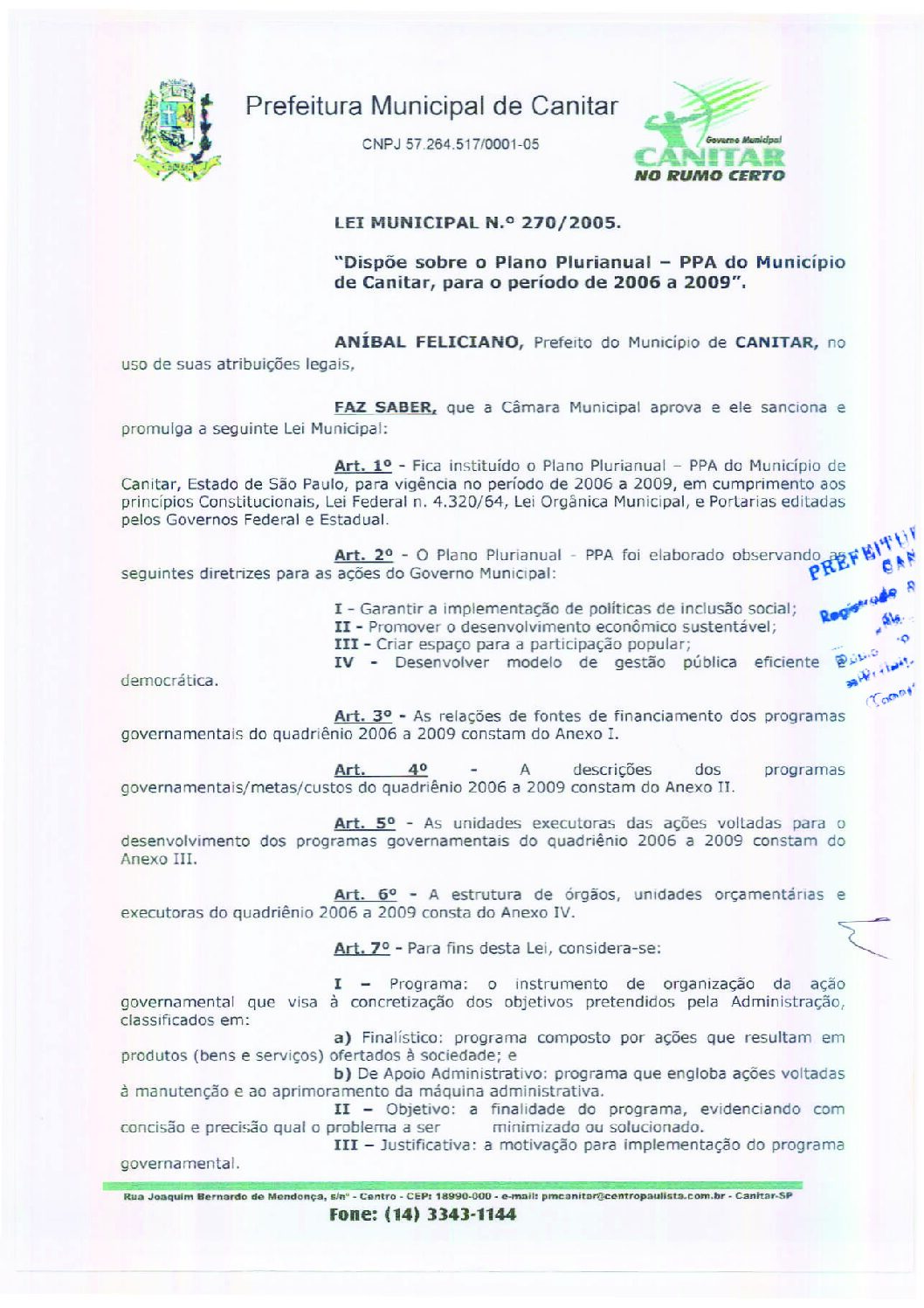 Leia mais sobre o artigo Lei Municipal nº 270 2005   Dispõe sobre o Plano Plurianual   PPA do município de Canitar, para o período de 2006 a 2009.