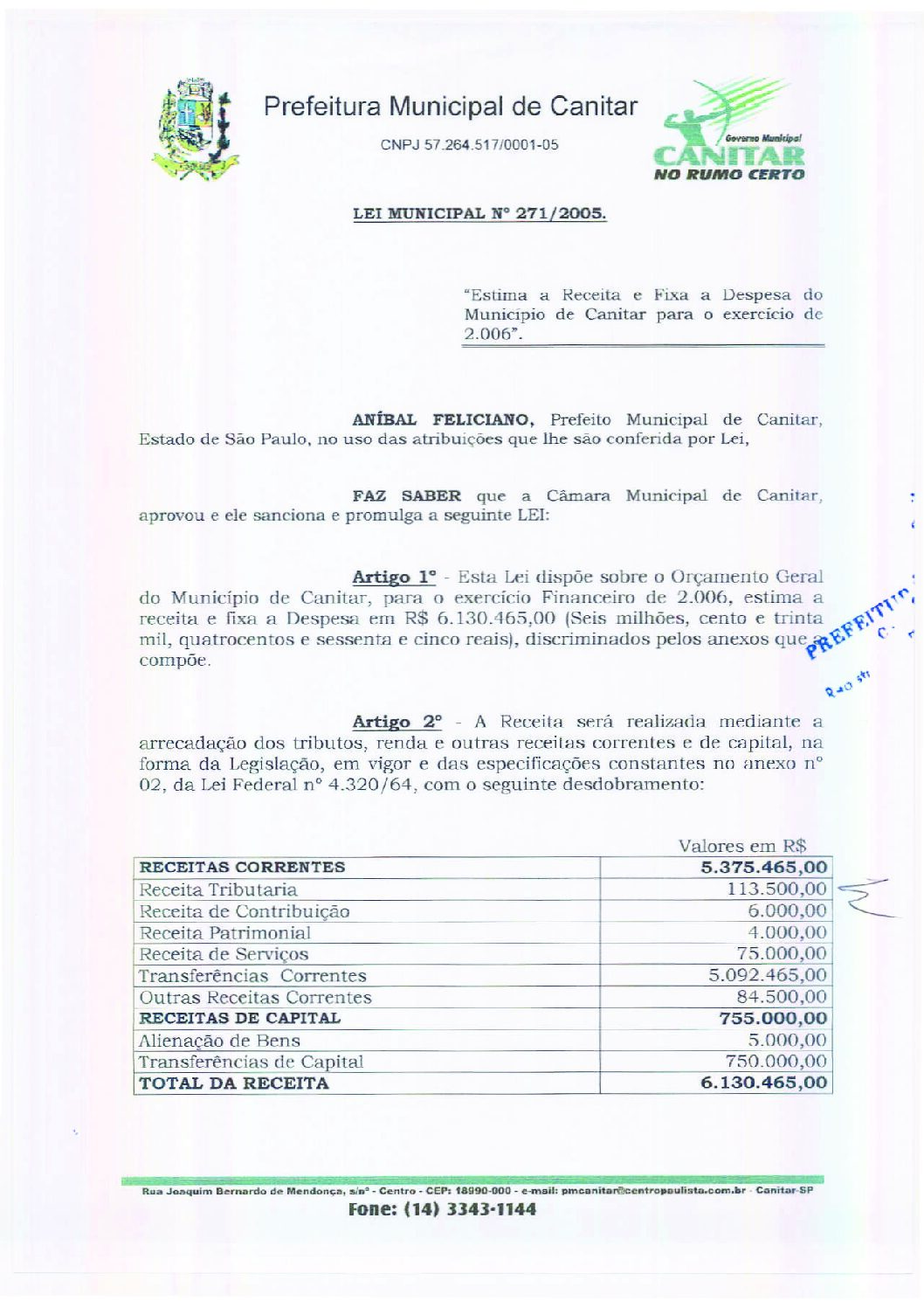 Leia mais sobre o artigo Lei Municipal nº 271 2005   Estima a receita e fixa a despesa do município de Canitar para o exercício de 2006.
